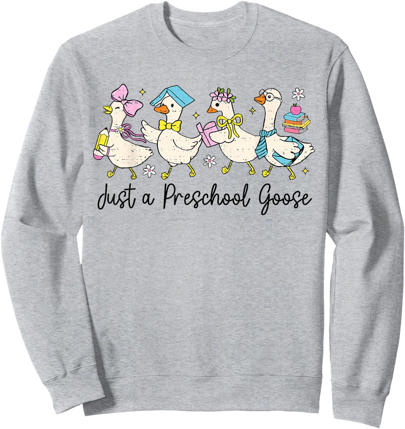 Just A Preschool Goose Back To School First Day of School Sweatshirt - Sweatshirt | Ash