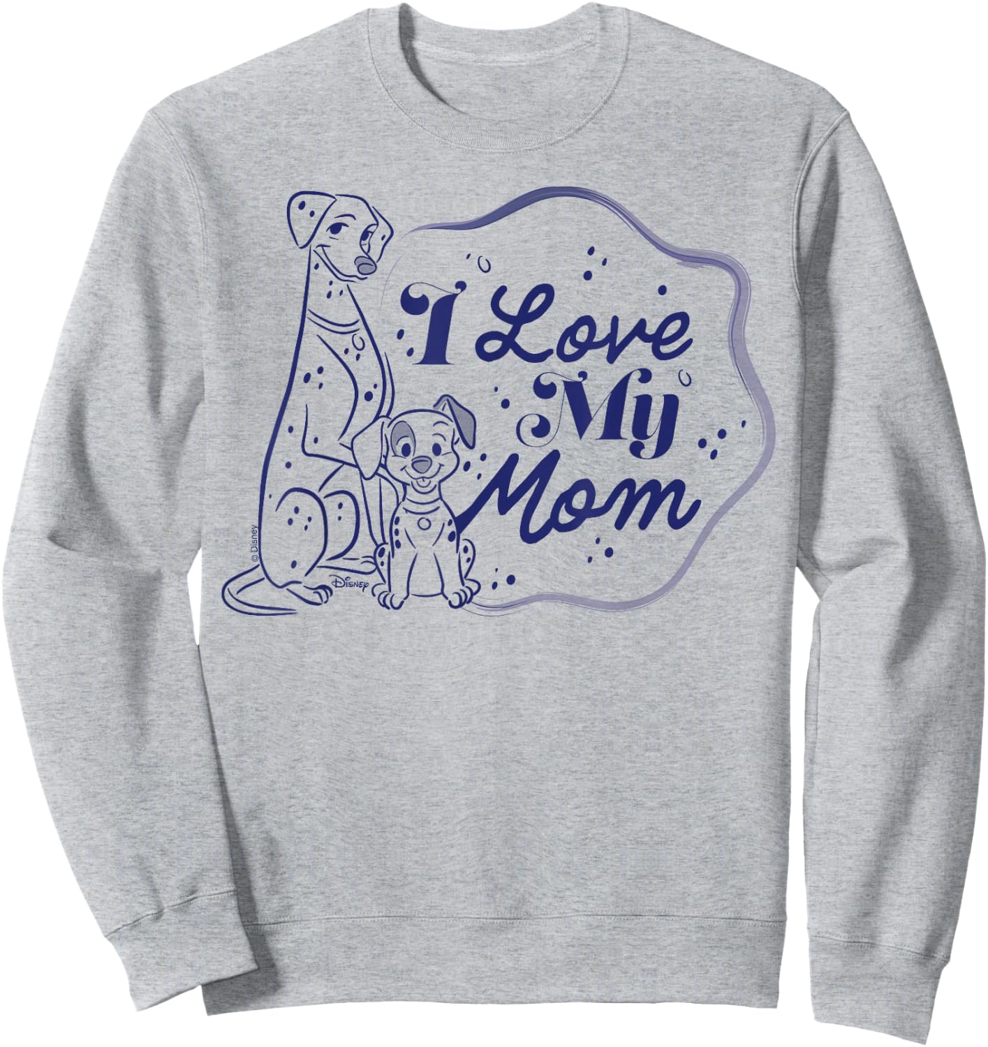 101 Dalmatians - I Love My Mom Sweatshirt - Sweatshirt | Ash