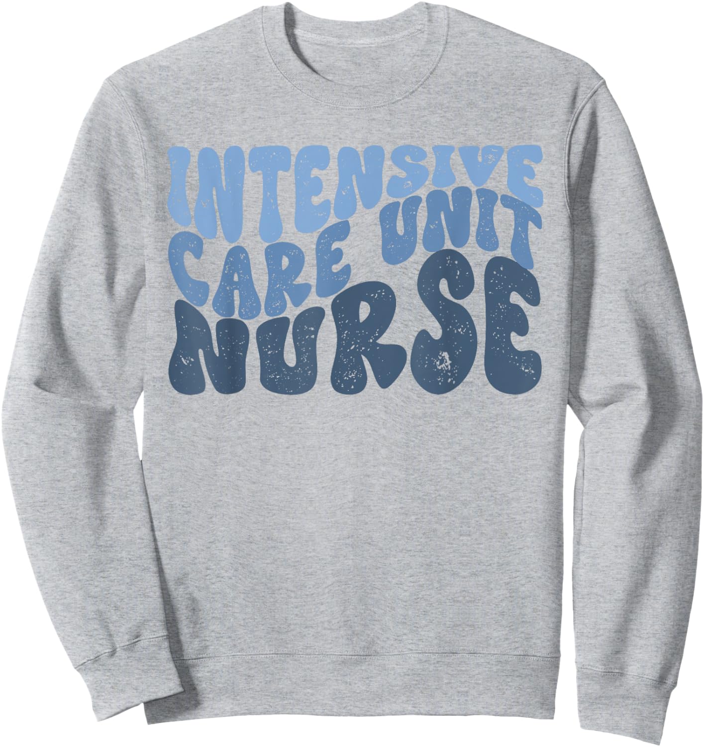 ICU Nurse Intensive Care Unit Nurse Micu Sweatshirt - Sweatshirt | Ash