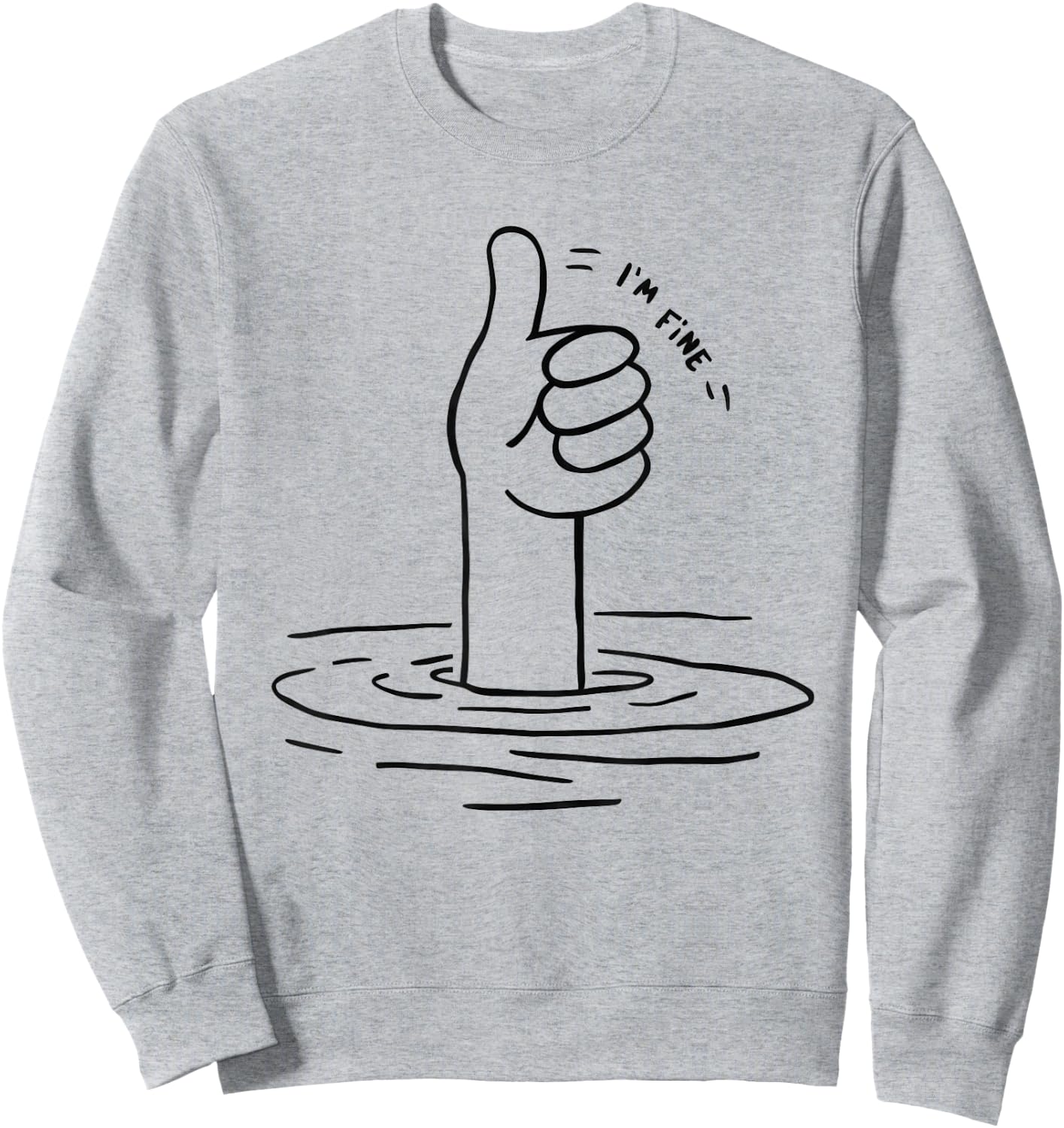 I'm Fine Sweatshirt - Sweatshirt | Ash