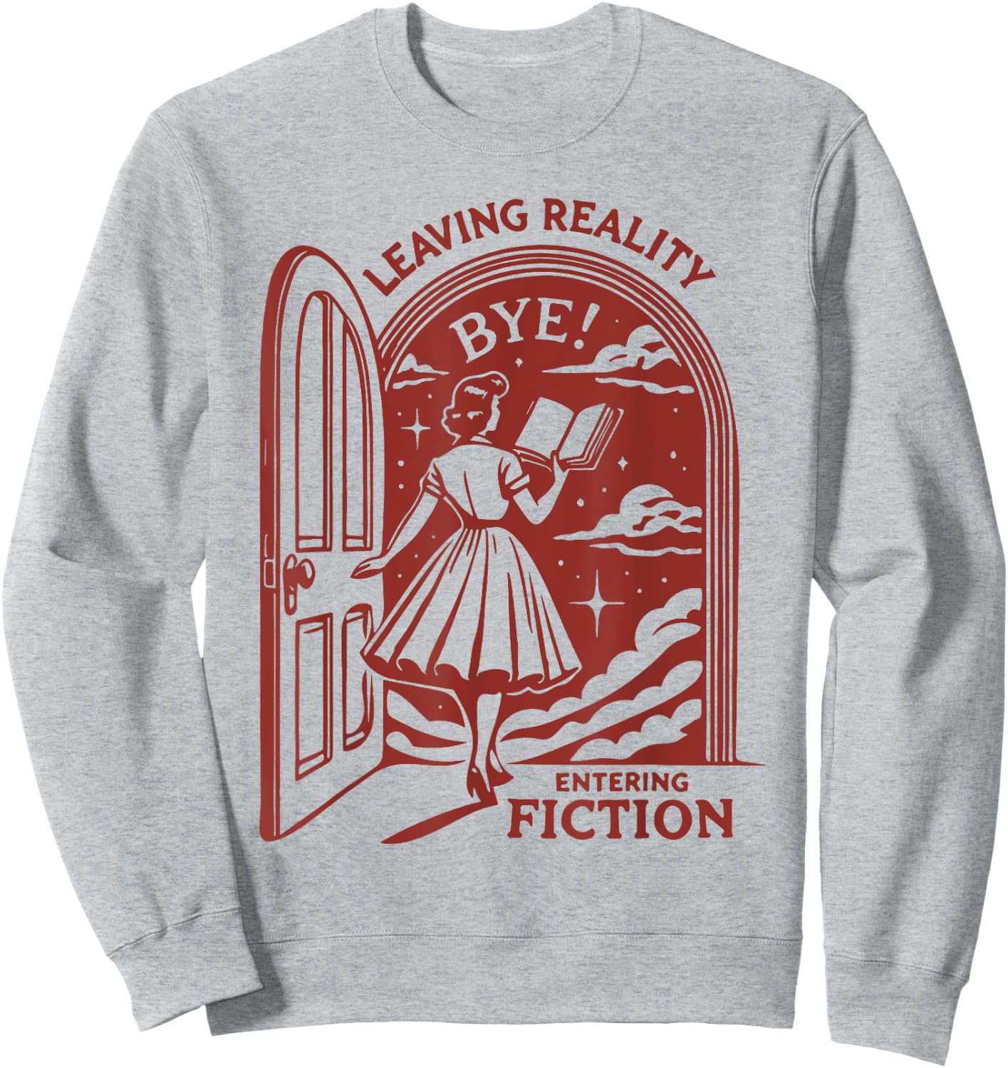 Letting Reality Enter Fiction Book Reading Retro Funny Sweatshirt - Sweatshirt | Ash