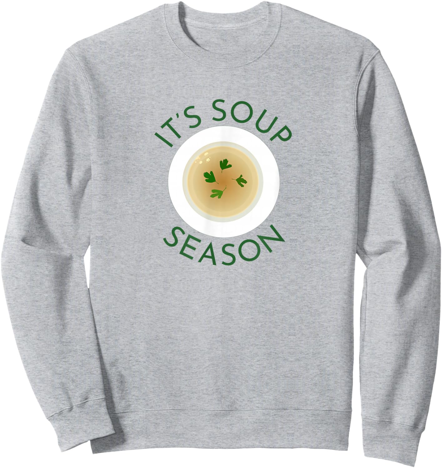 Soup Season Cute Soup Bowl Food Cooking Chef Fall Autumn Sweatshirt - Sweatshirt | Ash