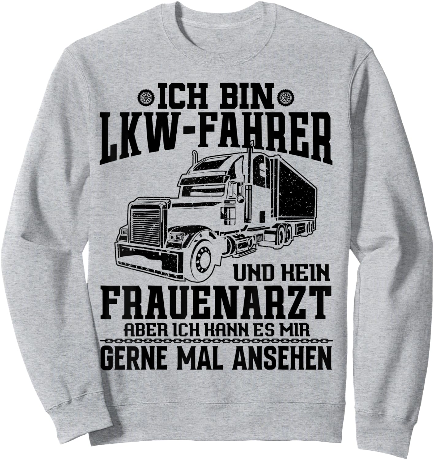 LKW Fahrer Spruch Geschenk Lustiger Spruch Geschenkidee für Sweatshirt - Sweatshirt | Ash