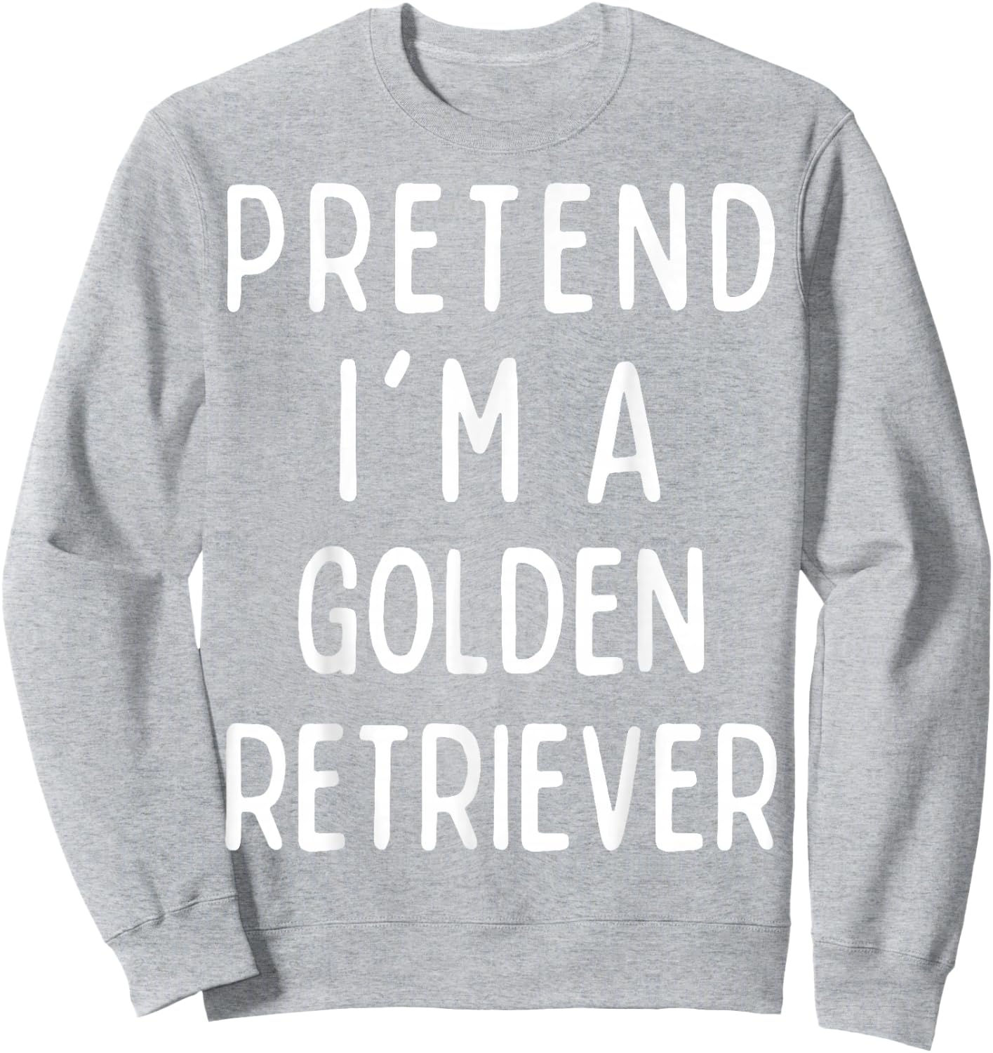 Pretend I'm a Golden Retriever Matching Costume Halloween Sweatshirt - Sweatshirt | Ash