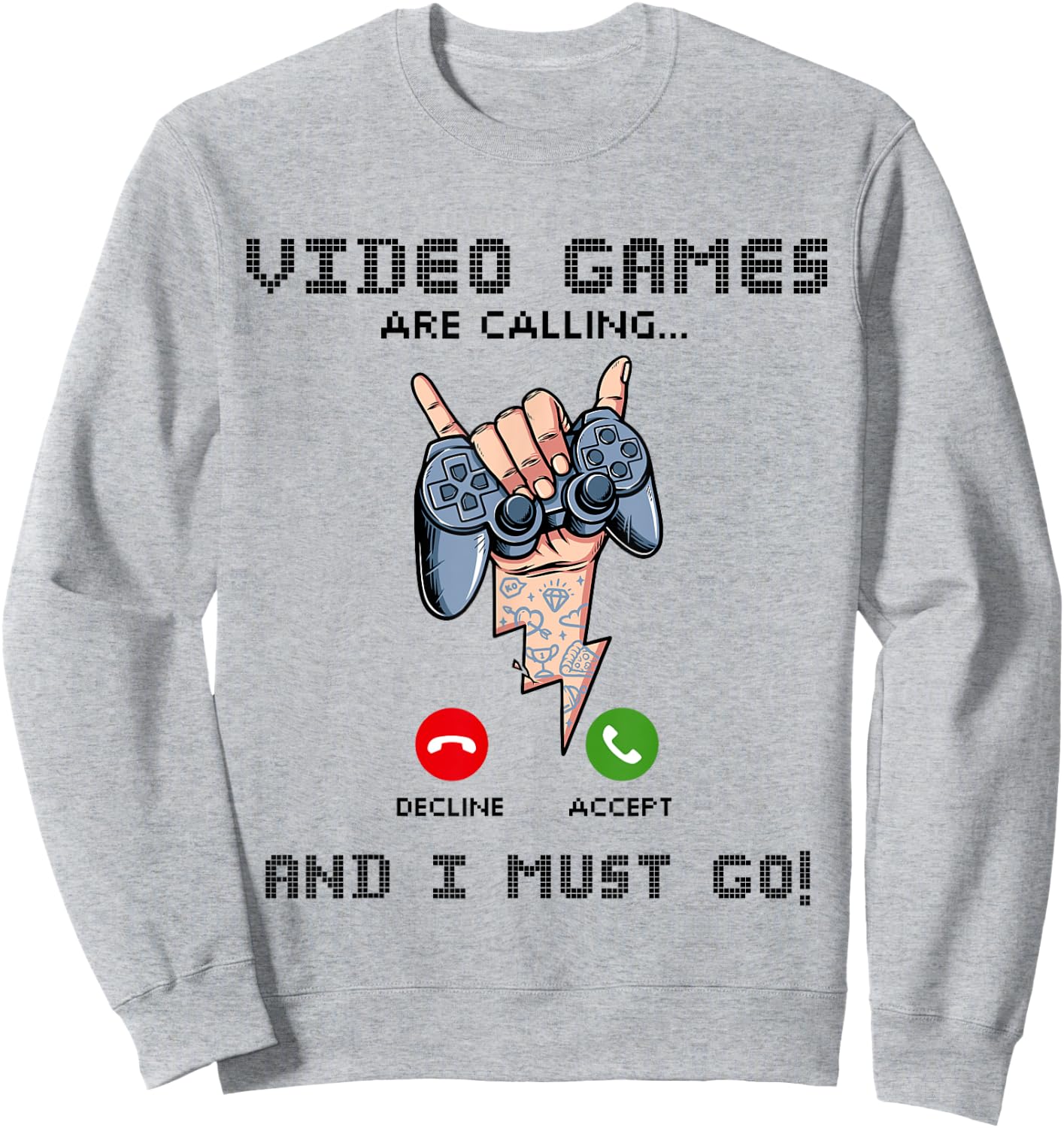 Video Games Are Calling And I Must Go Funny Console Gamer Sweatshirt - Sweatshirt | Ash