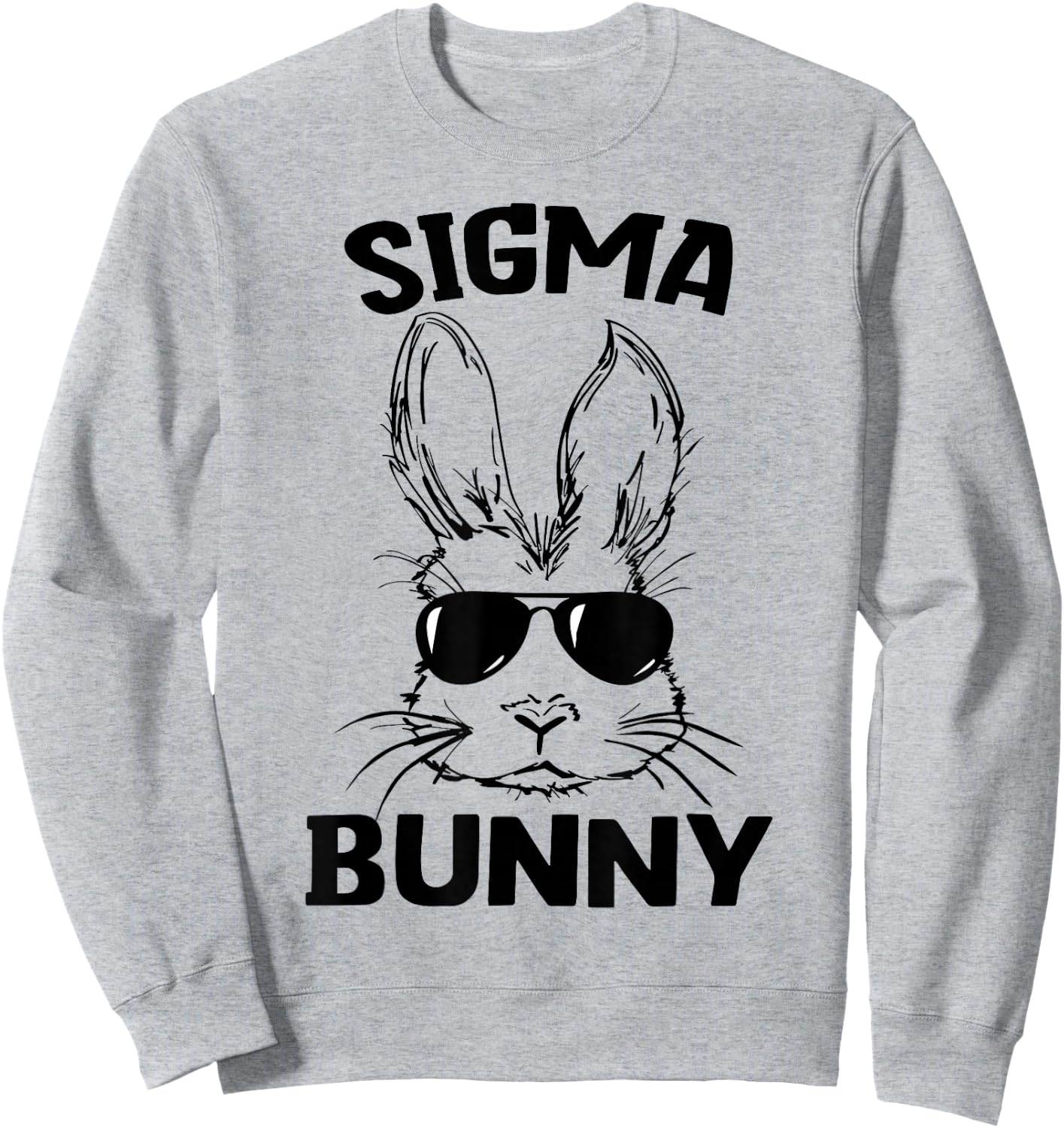 Sigma Bunny Face With Sunglasses For Boys Easter Day Sweatshirt - Sweatshirt | Ash