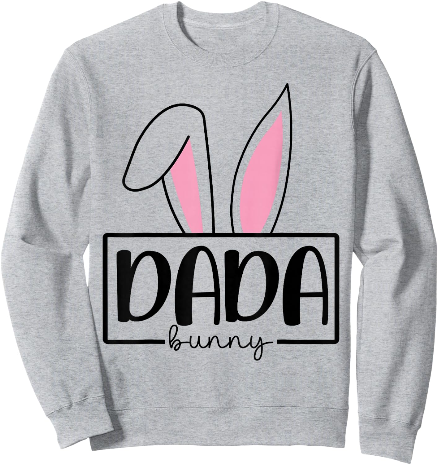 Funny Dada Bunny Happy Easter Family Matching Sweatshirt - Sweatshirt | Ash