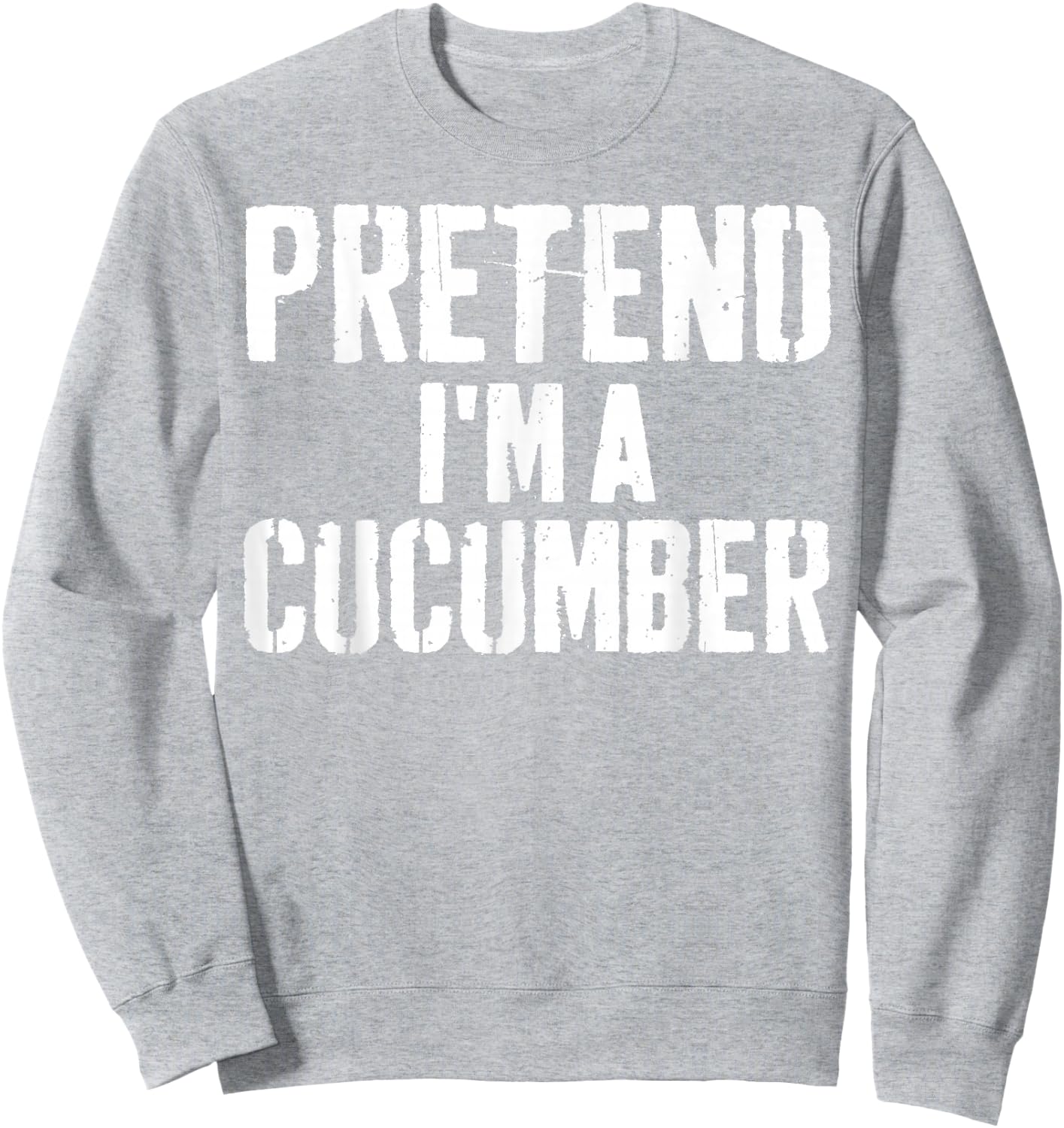 Lazy Easy Halloween Costume Pretend I'm A Cucumber Sweatshirt - Sweatshirt | Ash