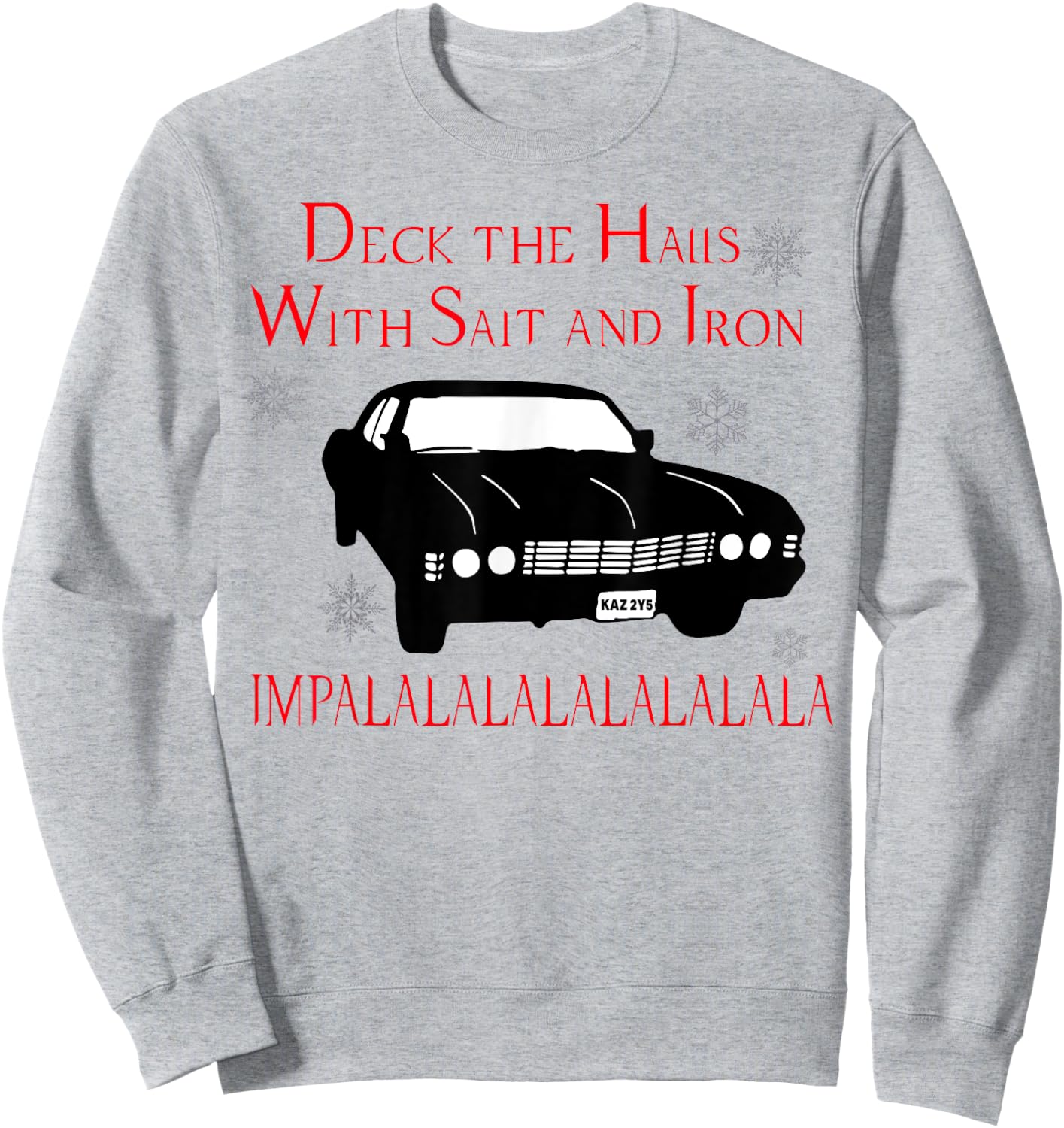 Deck The Halls With Salt And Iron Impalalalalalalala Sweatshirt - Sweatshirt | Ash