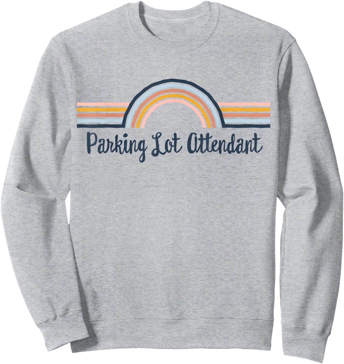 Parking Lot Attendant boho Rainbow, Parking Lot Attendant Sweatshirt - Sweatshirt | Ash