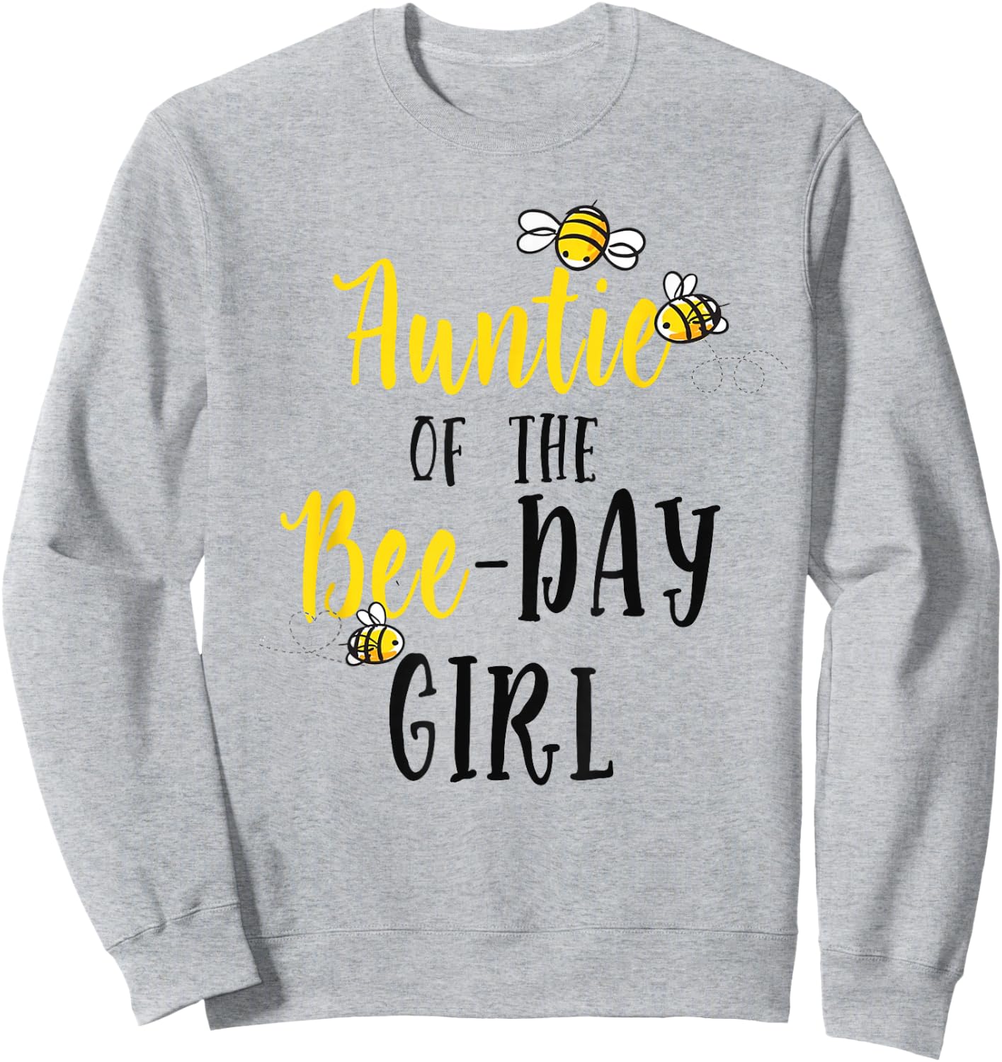 Auntie of The Bee Day Girl Shirt Bee Birthday Matching Aunt Sweatshirt - Sweatshirt | Ash