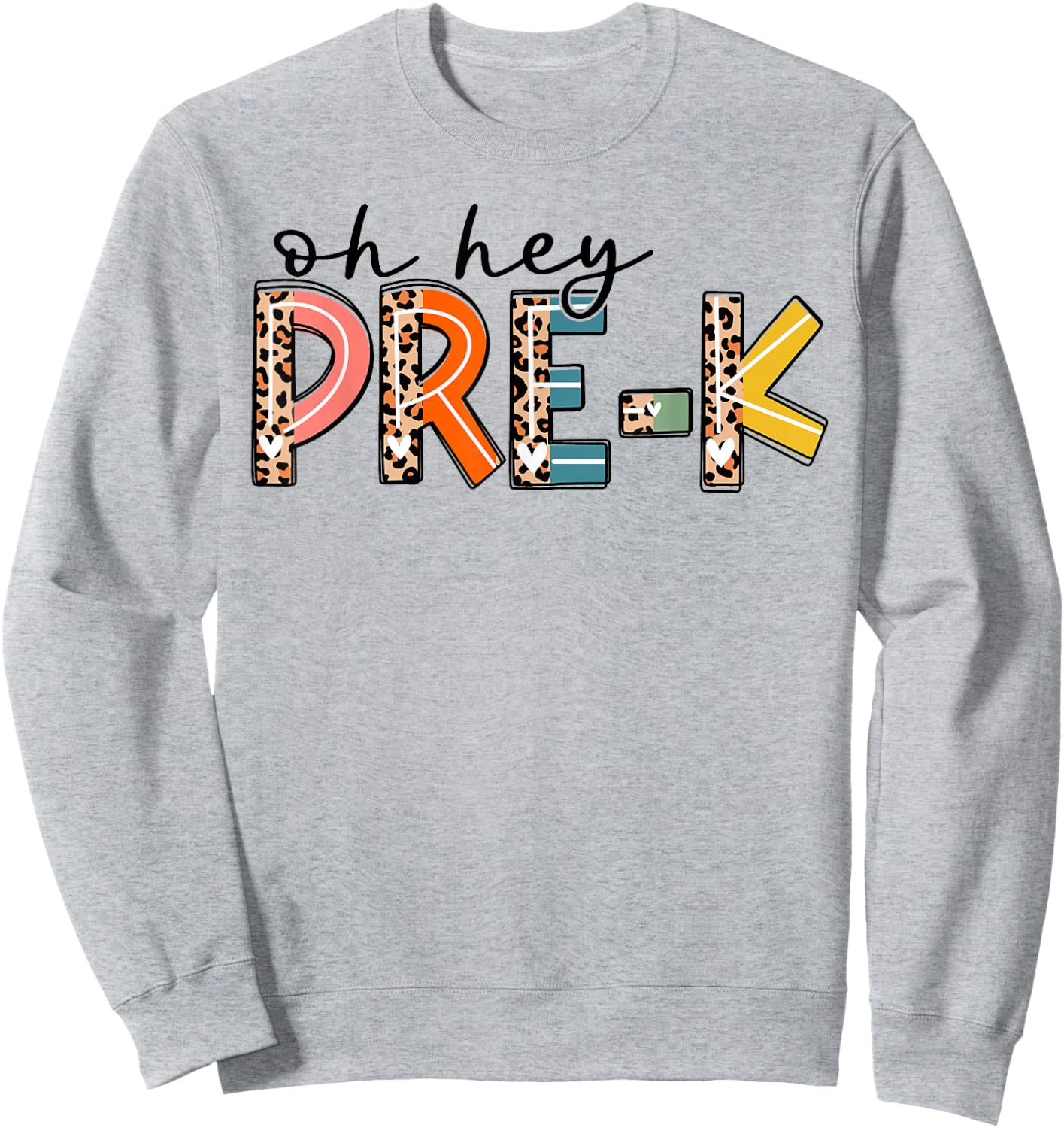 Back To School Oh Hey Pre-K Leopard Teachers Student Sweatshirt - Sweatshirt | Ash