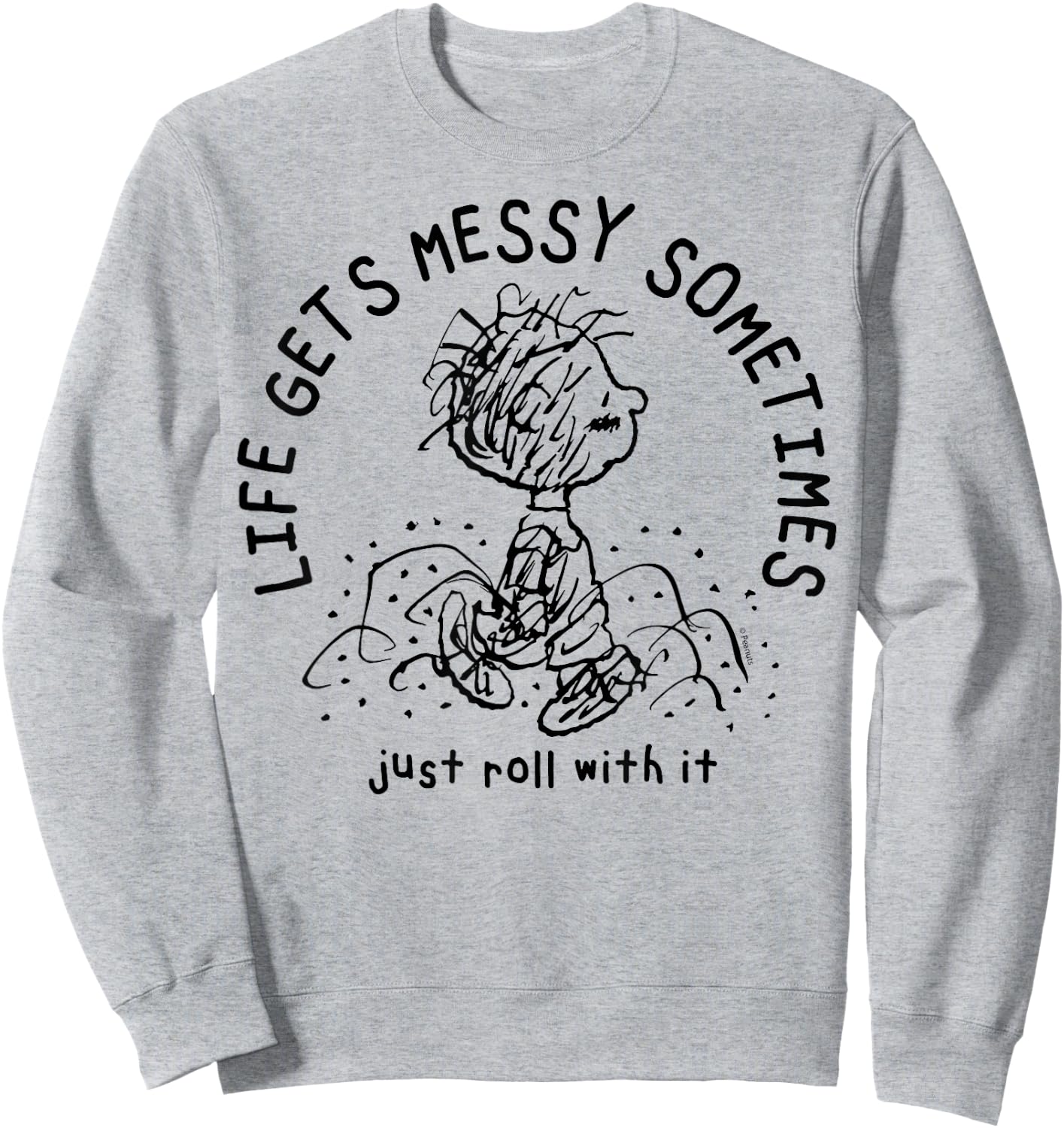 Peanuts - Pigpen Das Leben wird manchmal chaotisch, lassen dich einfach damit abwickeln , gray Sweatshirt - Sweatshirt | Ash