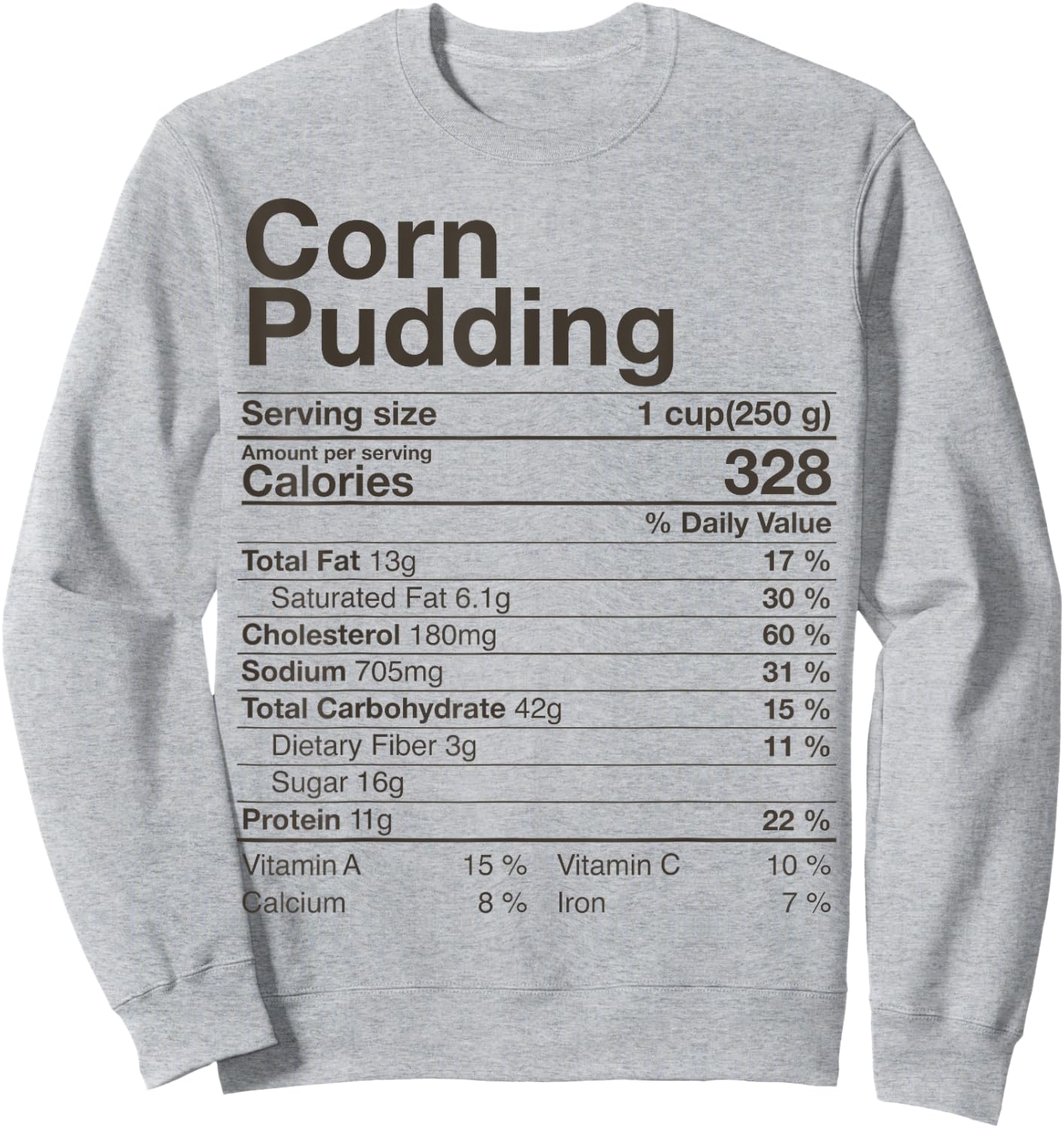 Corn Pudding Nutrition Facts Thanksgiving Gifts Christmas Sweatshirt - Sweatshirt | Ash