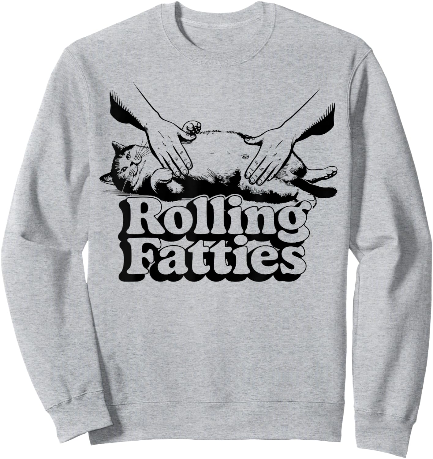 Rolling Fatties cat funny cute cat lover Kitten Owner retro Sweatshirt - Sweatshirt | Ash