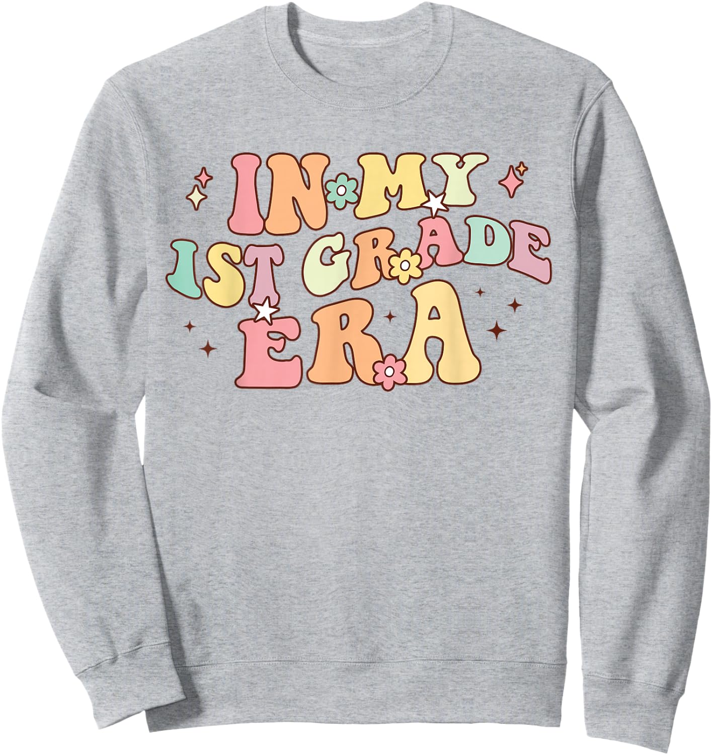 In My First Grade Era Retro Back To School Teacher Student Sweatshirt - Sweatshirt | Ash