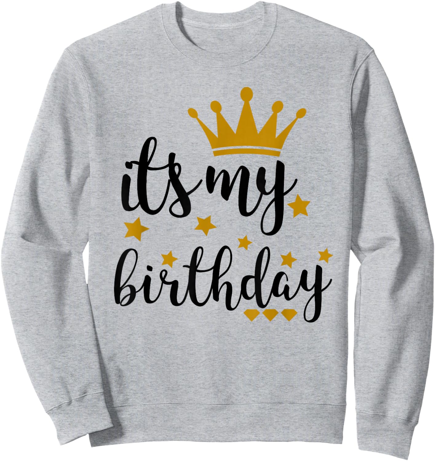 It's My Birthday Shirt , Teens, Girls, Black & Gold Sweatshirt - Sweatshirt | Ash