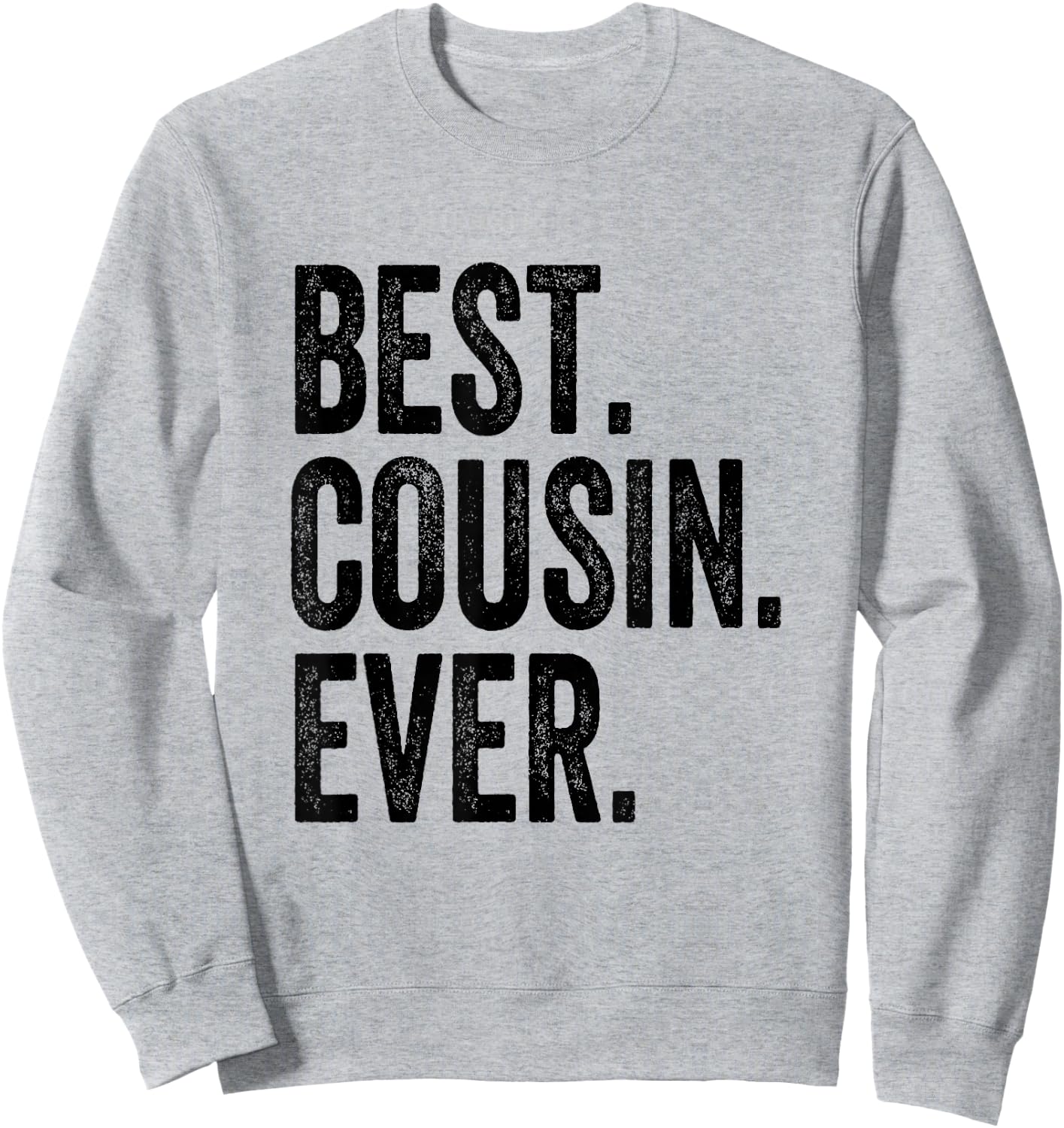 Best Cousin Ever Sweatshirt - Sweatshirt | Ash