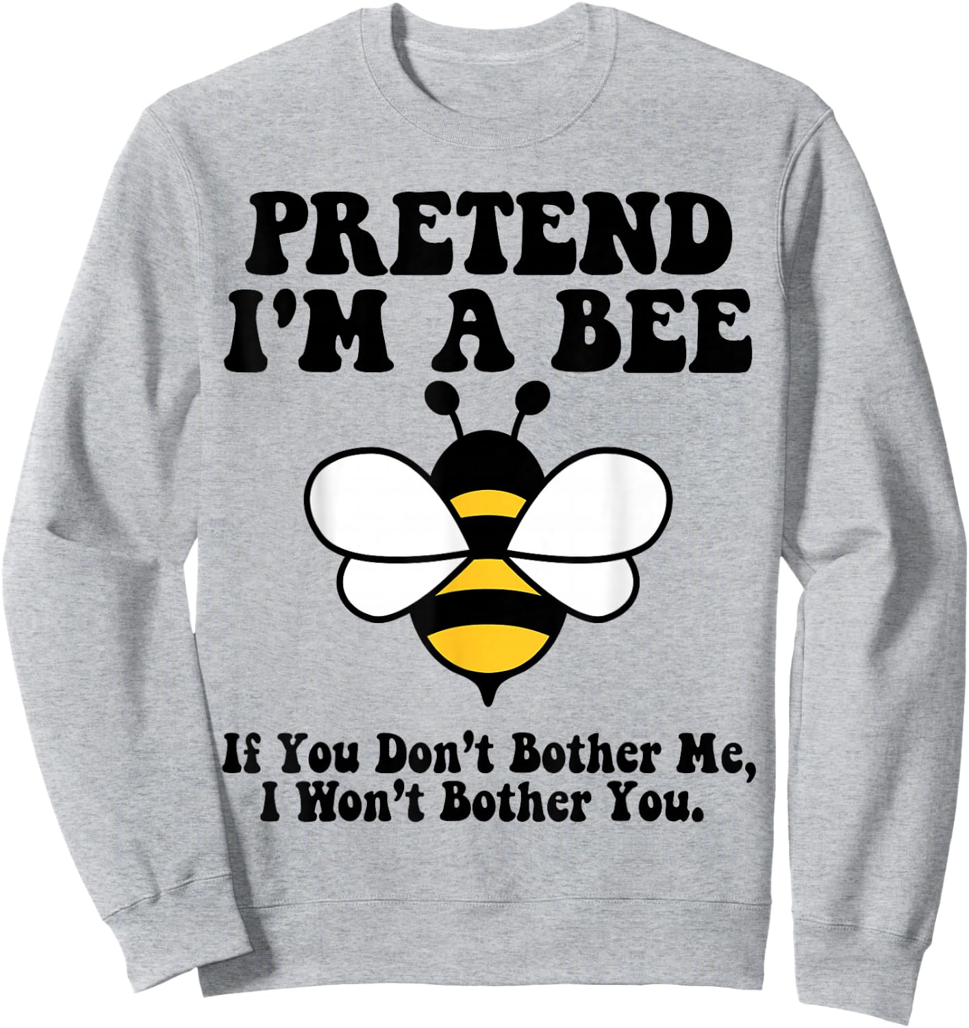 Pretend I'm a Bee Halloween Yellow Costume Men Women Boys Sweatshirt - Sweatshirt | Ash