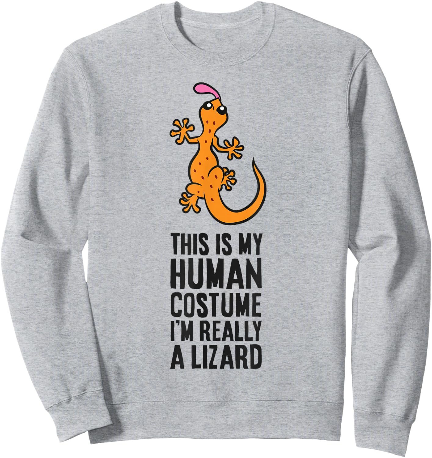 Lizard Disguise This Is My Human Costume I'm Really A Lizard Sweatshirt - Sweatshirt | Ash