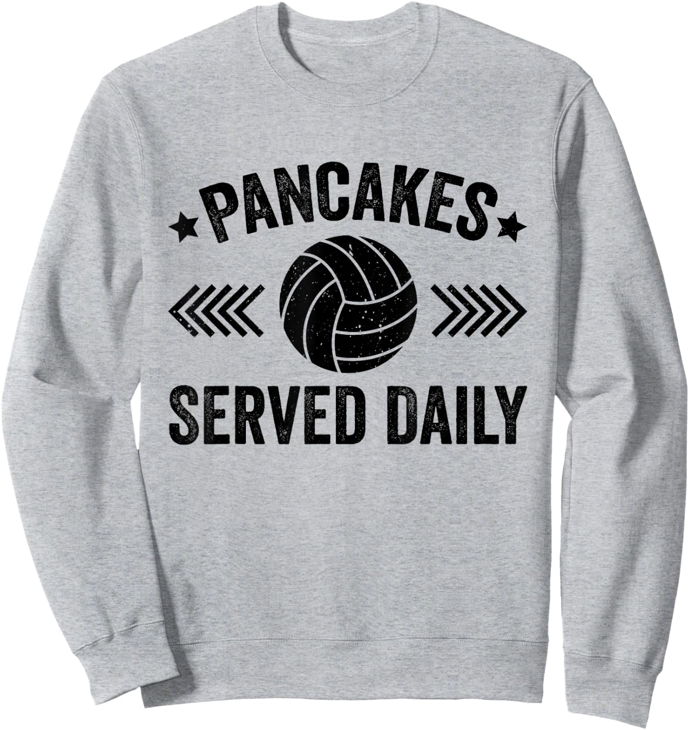 Pancakes Served Daily Funny Volleyball For Volleyball Lover Sweatshirt - Sweatshirt | Ash