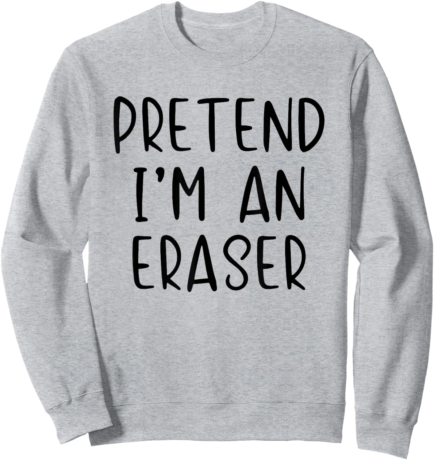 Pretend I'm An Eraser Costume Halloween Simple Adult Kid Sweatshirt - Sweatshirt | Ash
