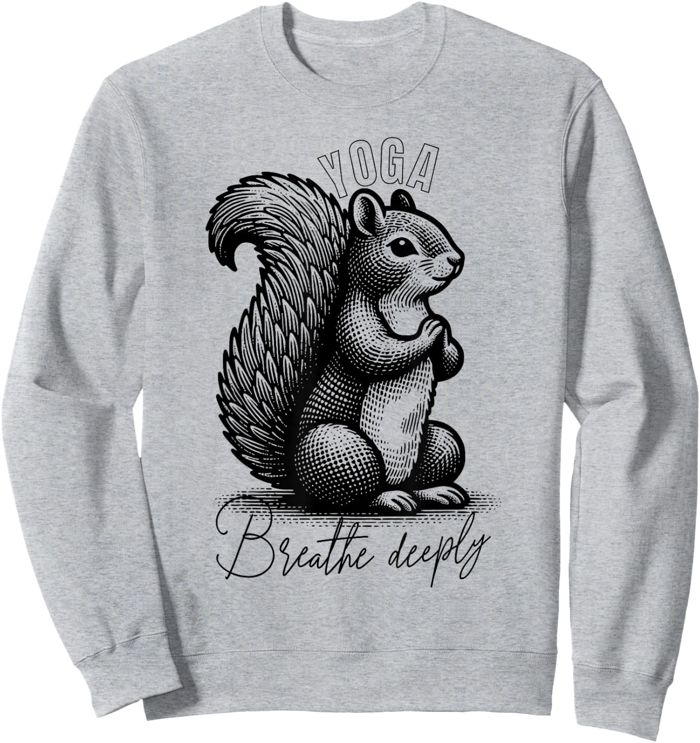 Squirrel doing Yoga - `Breathe deeply` Sweatshirt - Sweatshirt | Ash