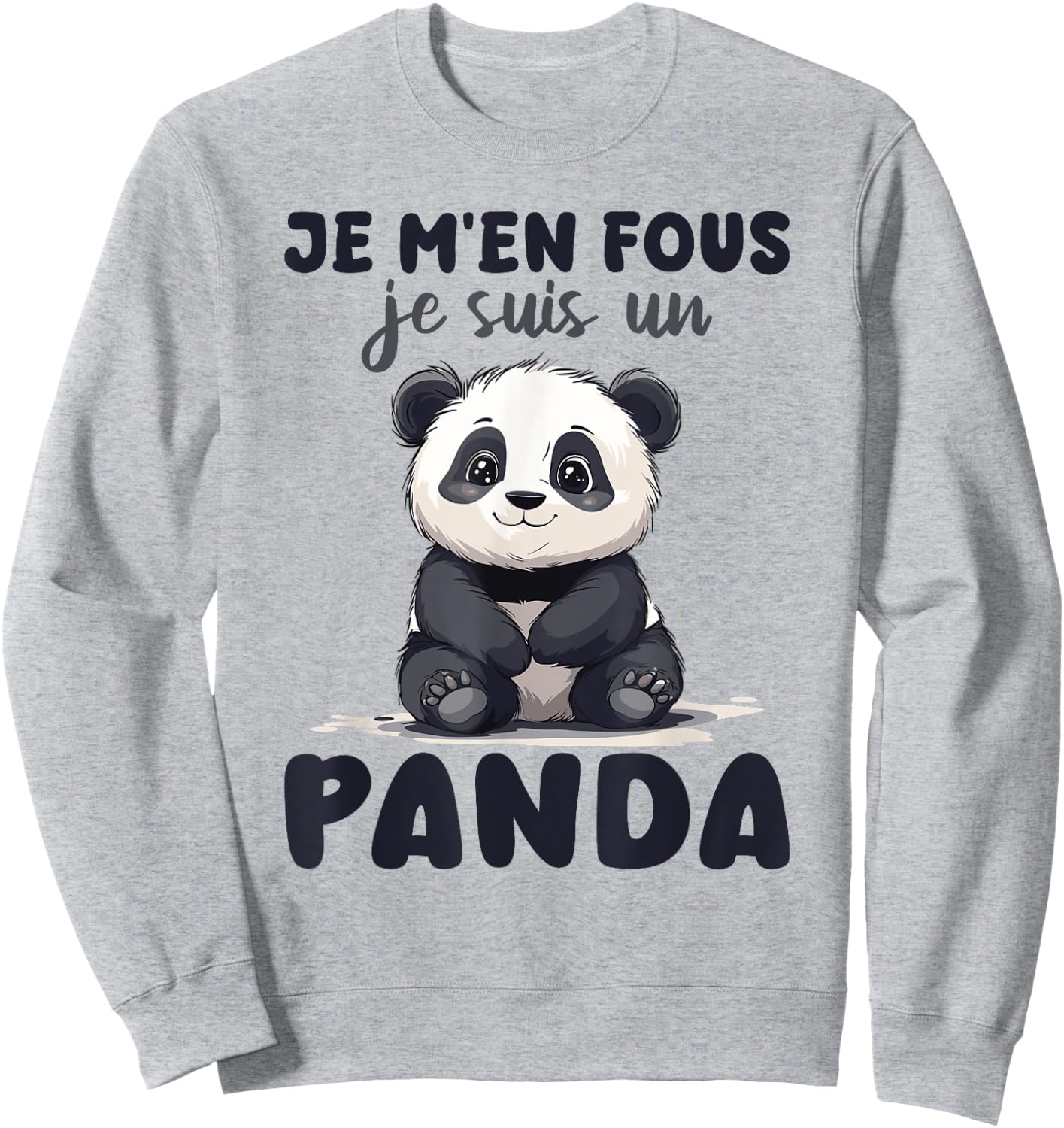 Je M'en Fous Je Suis Un Panda - Cute Panda , white, S Sweatshirt - Sweatshirt | Ash