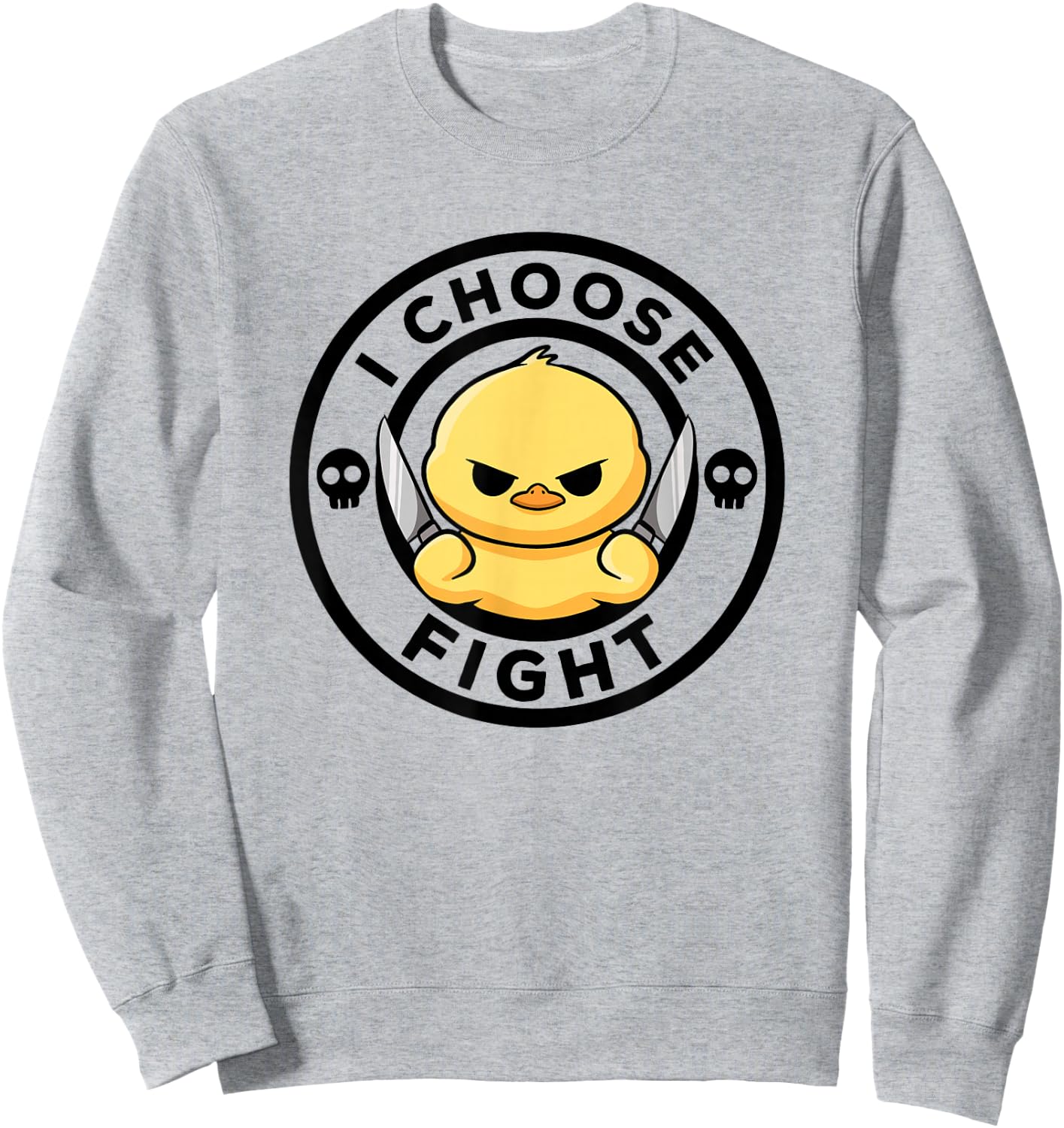 I Choose Fight Today Cute Duck Irony and Sarcasm Funny Duck Sweatshirt - Sweatshirt | Ash