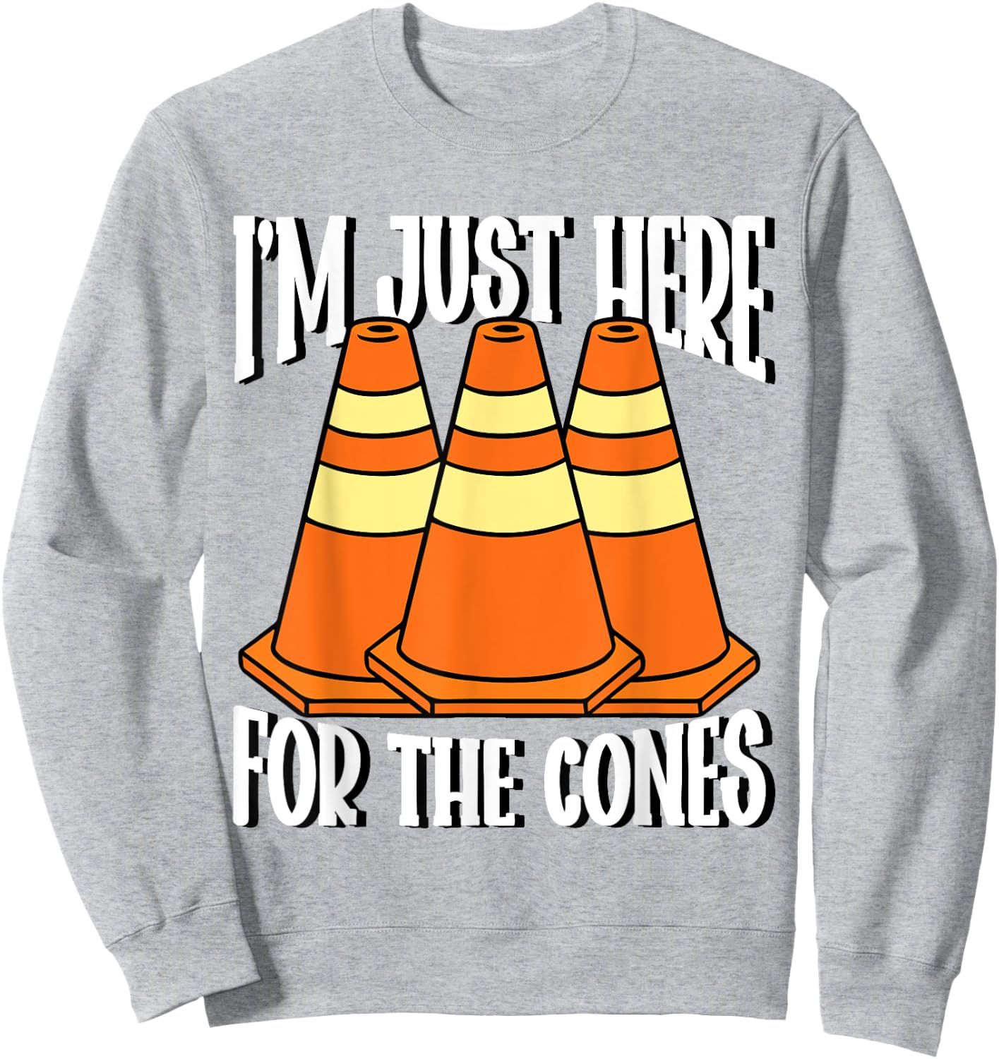 I'm Just Here For The Cones Halloween Costume Sweatshirt - Sweatshirt | Ash