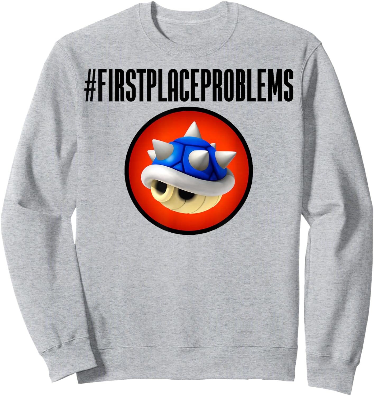 Nintendo Mario Kart First Place Problems Blue Shell Text Sweatshirt - Sweatshirt | Ash