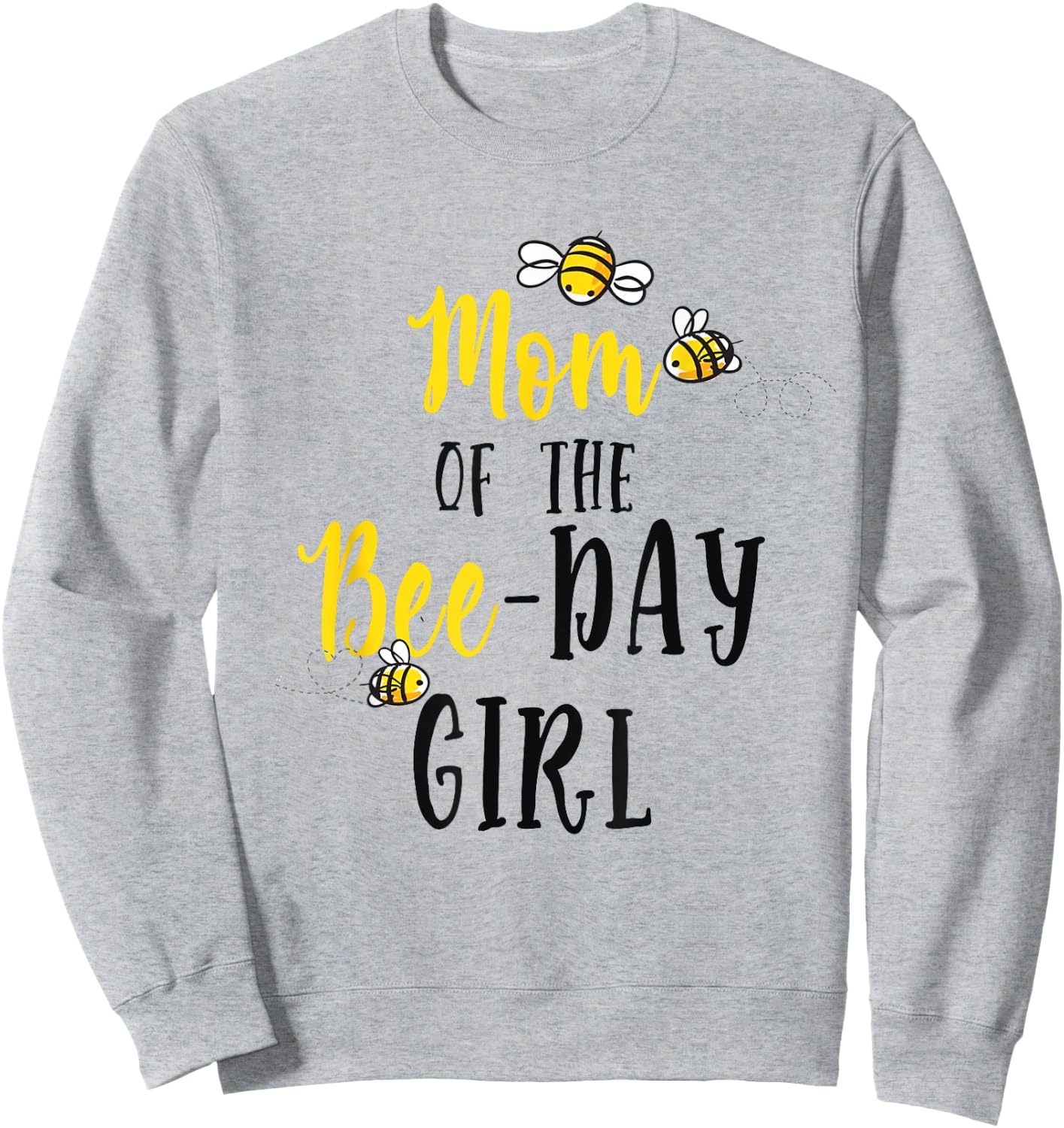 Mom of The Bee Day Girl Shirt Bee Birthday Matching Mama Sweatshirt - Sweatshirt | Ash