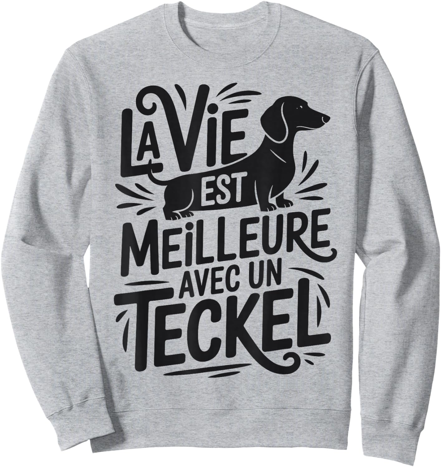 Dachshunds Humour "Vie Meilleur avec Un Dachshun" Sweatshirt - Sweatshirt | Ash