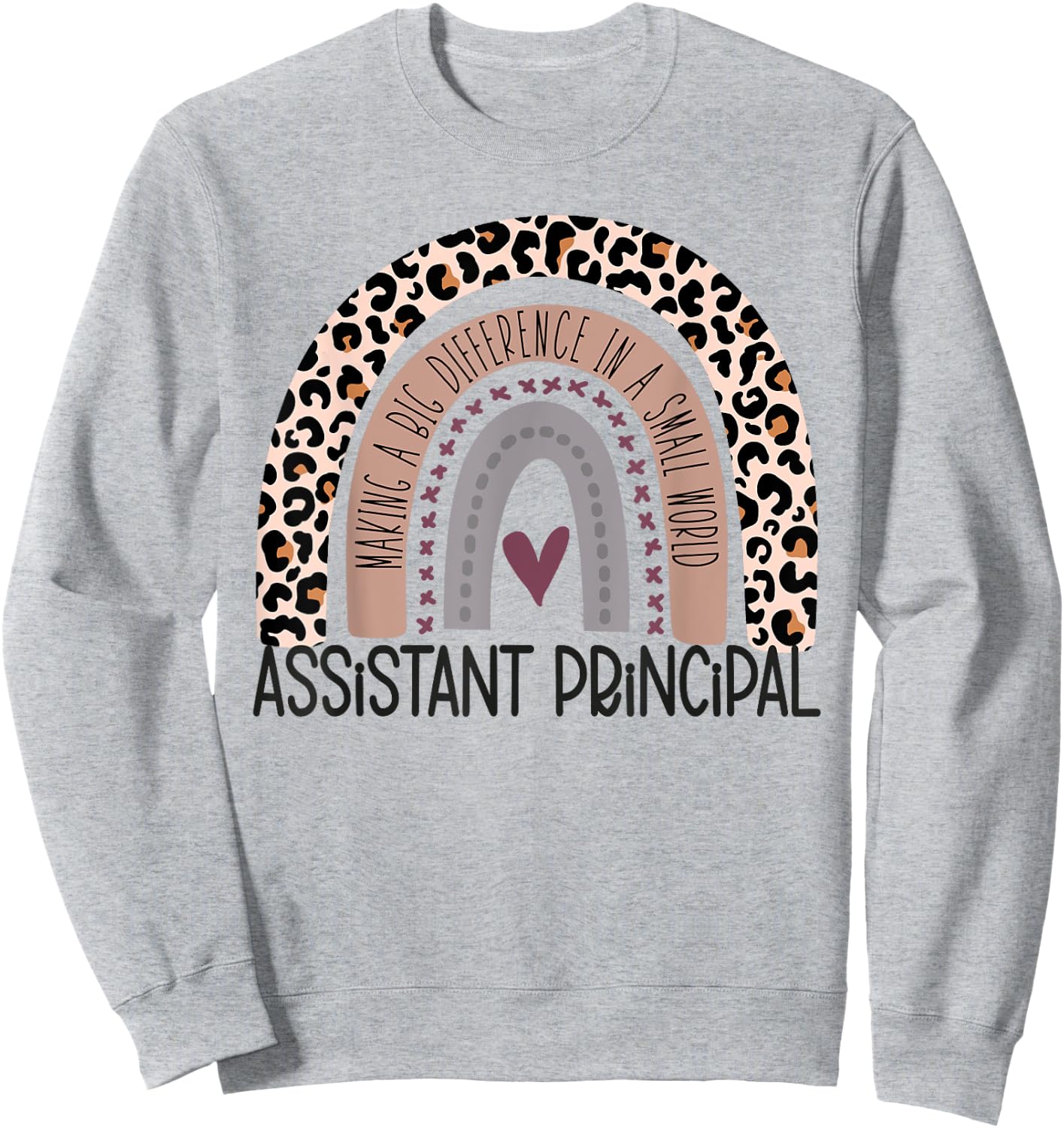 Assistant Principal Appreciation Leopard Print Rainbow Sweatshirt - Sweatshirt | Ash