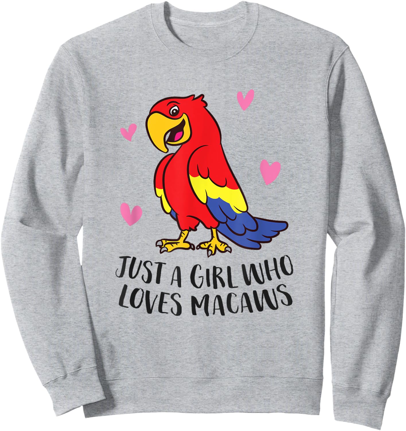 Just a Girl Who Loves Macaws Cute Macaw Girl Sweatshirt - Sweatshirt | Ash