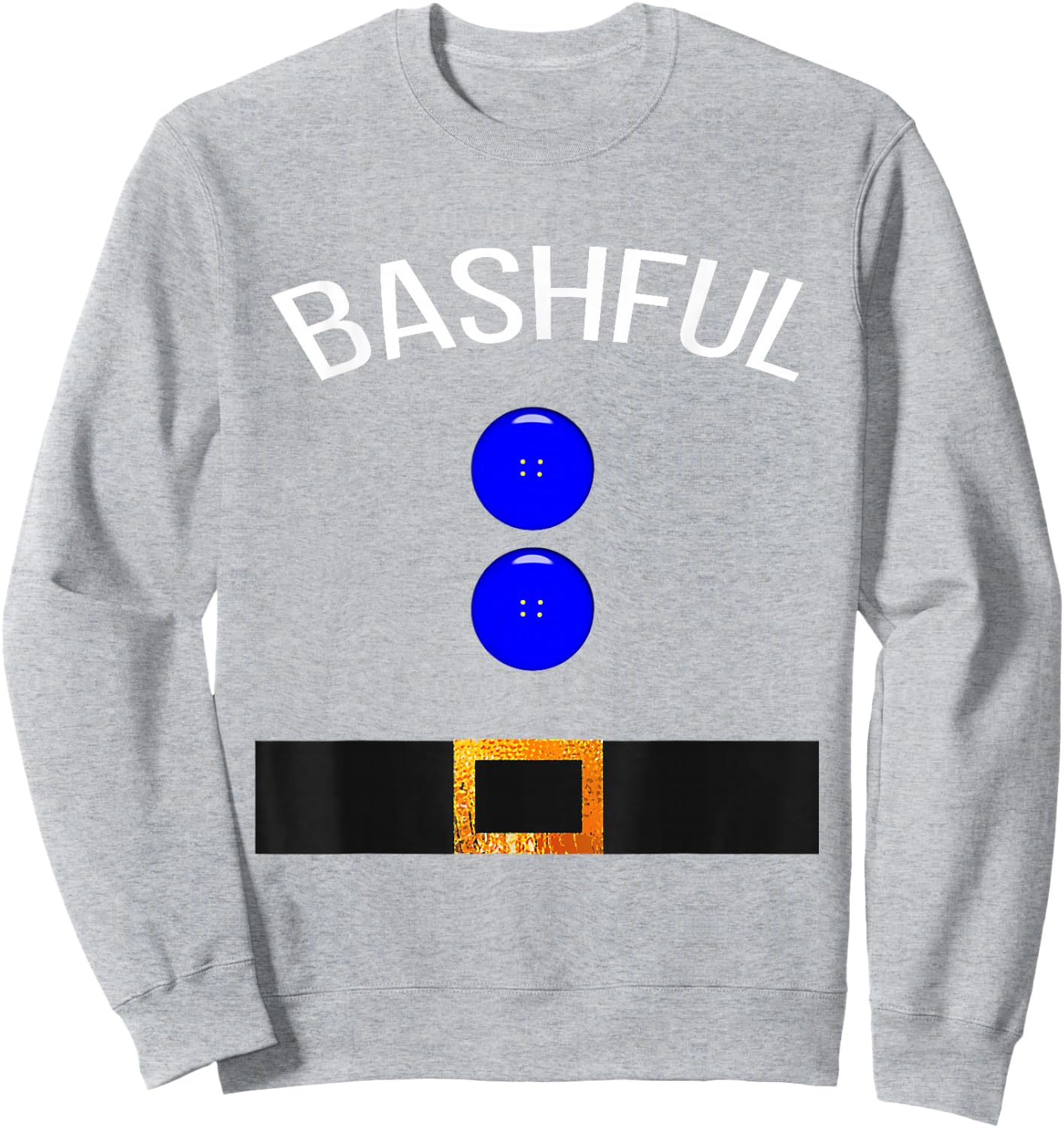 Funny Bashful Costume T Shirt Gift Novelty Sweatshirt - Sweatshirt | Ash