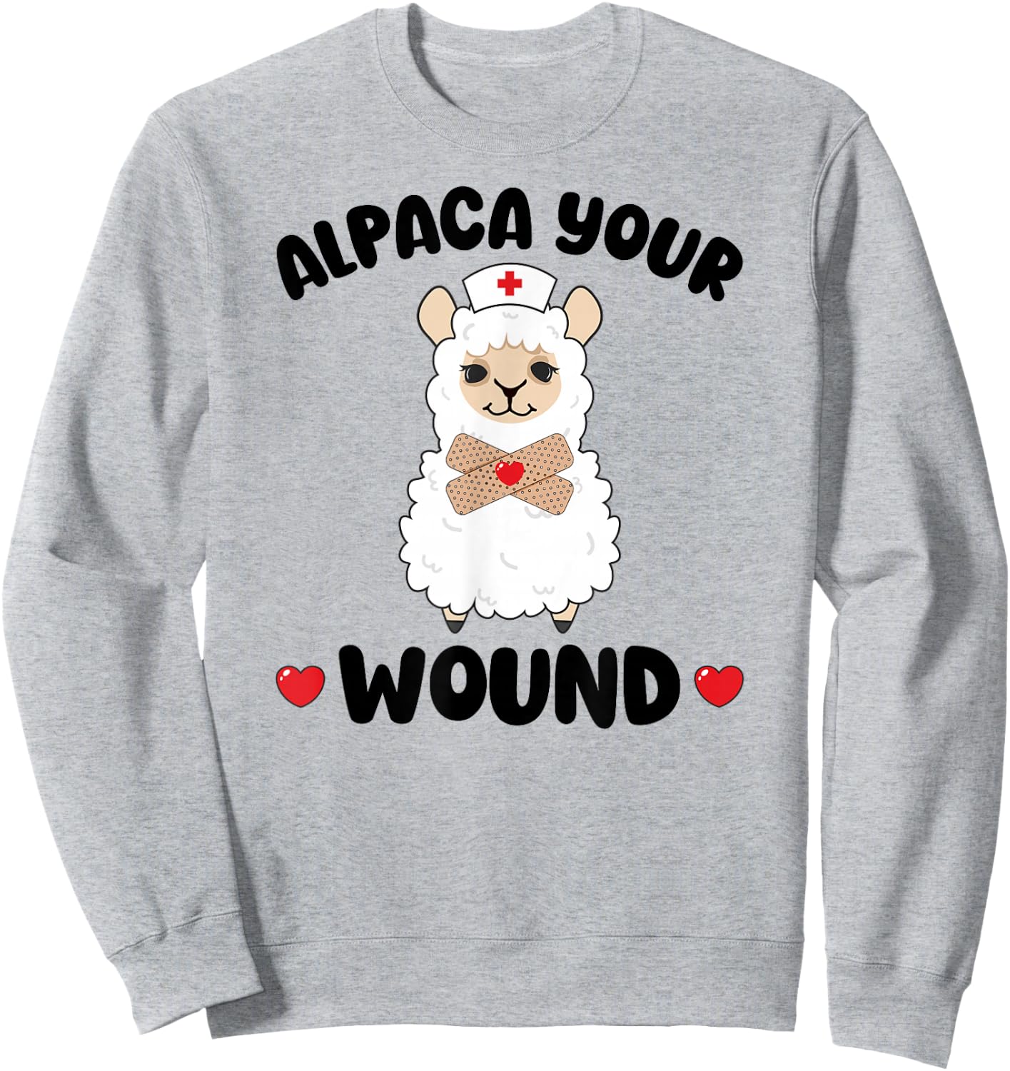 Alpaca Your Wound Care Nurse Wound Care Nursing Wound Nurse Sweatshirt - Sweatshirt | Ash