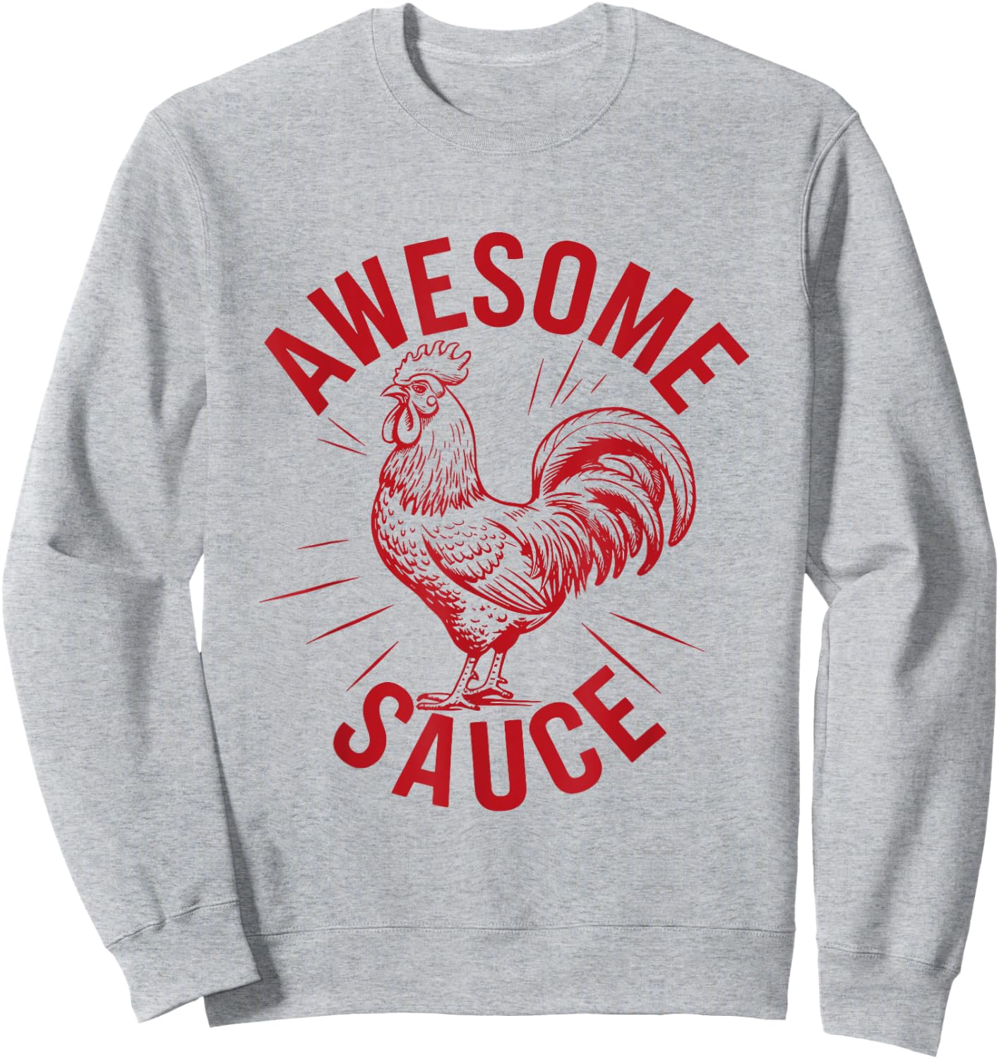 Awesome Sauce with Picture of Rooster Sweatshirt - Sweatshirt | Ash