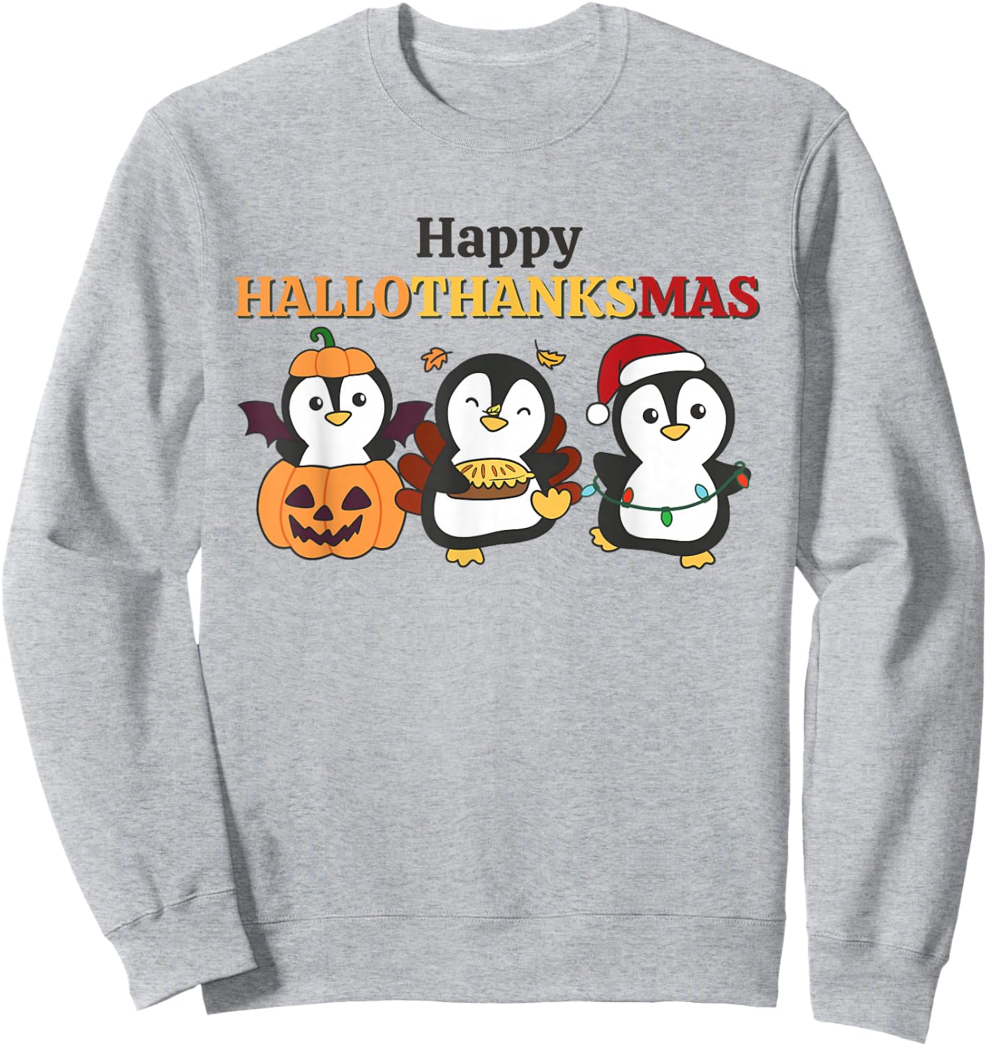 Penguin Christmas Halloween Costume Happy Hallothanksmas Sweatshirt - Sweatshirt | Ash