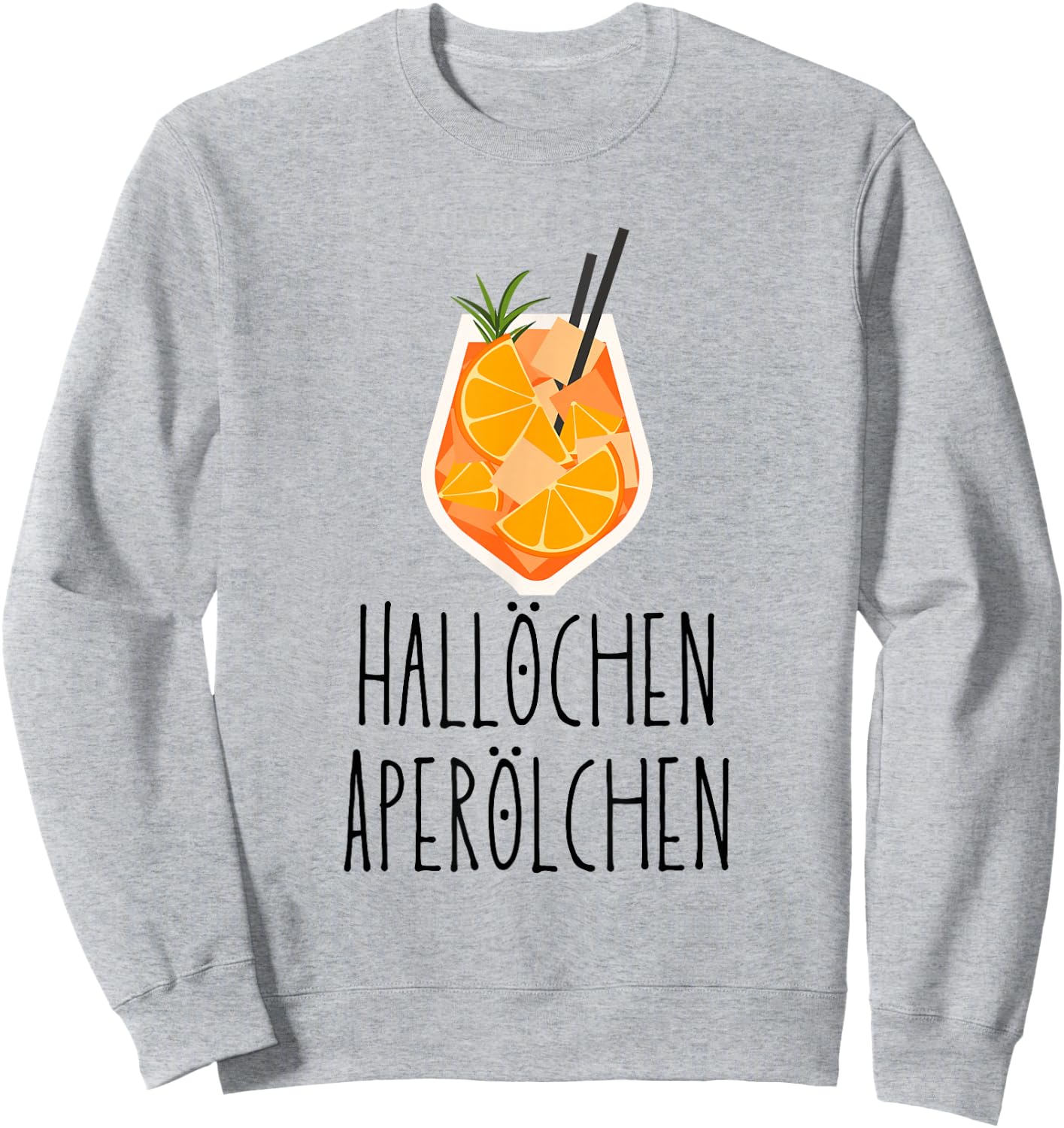 Hallöchen Aperölchen | Holy Aperollin Spritz Aperoly Aperoli , White Sweatshirt - Sweatshirt | Ash
