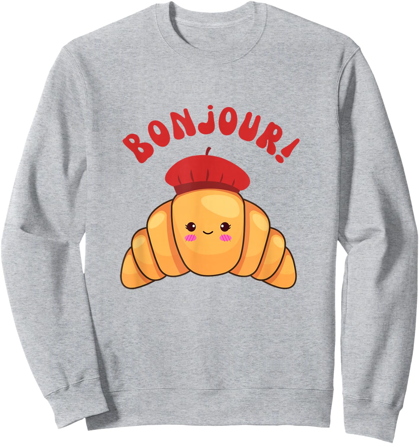 Bonjour Cute Croissant France Girls French Accents Funny Sweatshirt - Sweatshirt | Ash