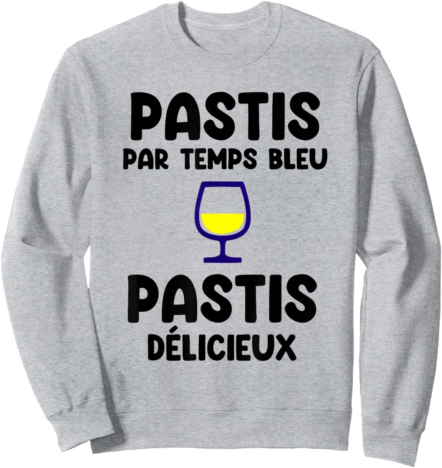 Pastis par Temps Bleu Pastis délicieux apéro Sweatshirt - Sweatshirt | Ash