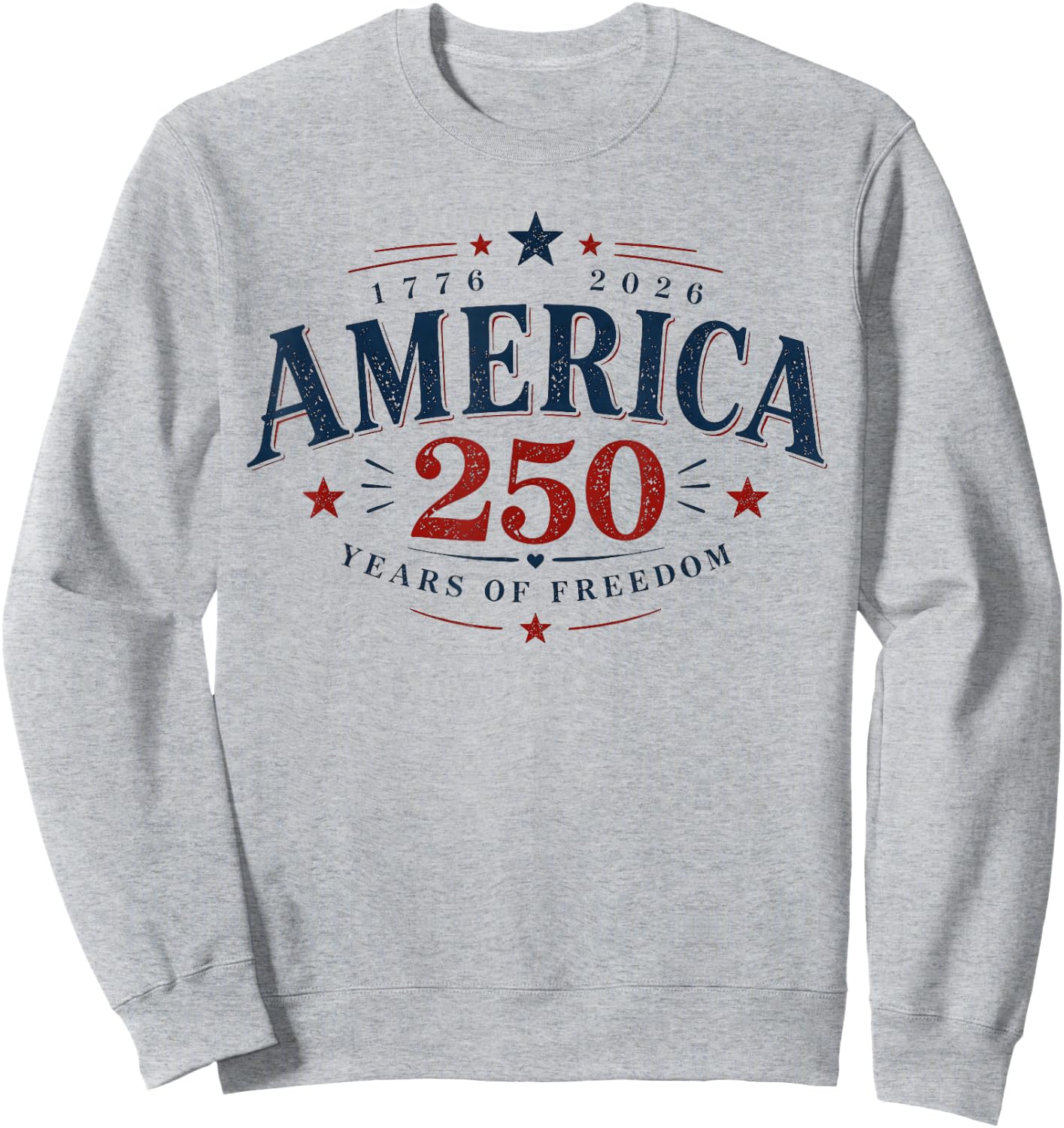 America USA 250th, 250 Years of Freedom Sweatshirt - Sweatshirt | Ash