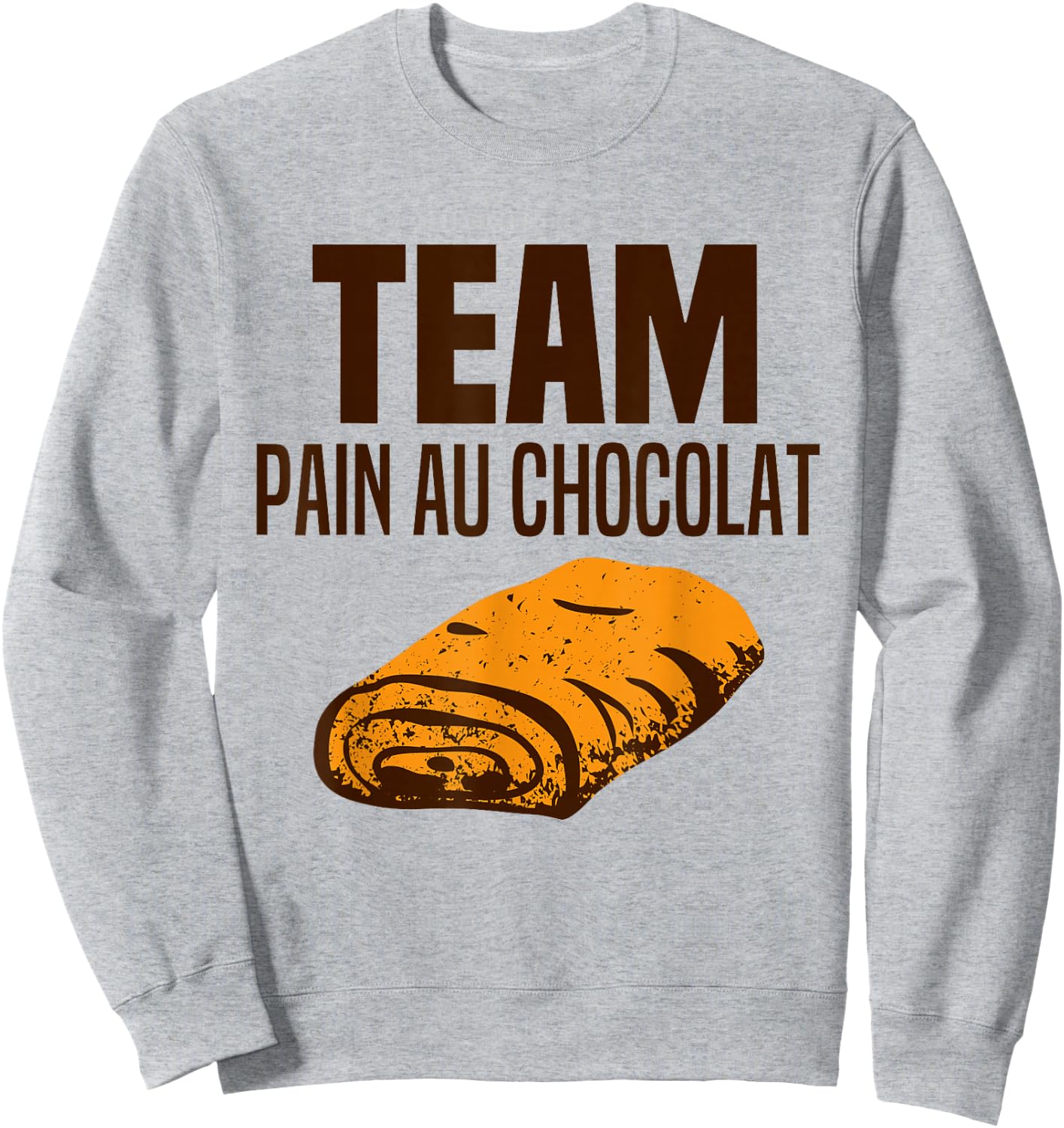 Team Pain Au Chocolat Ou Chocolatine - On Dit Pain Chocolat Sweatshirt - Sweatshirt | Ash