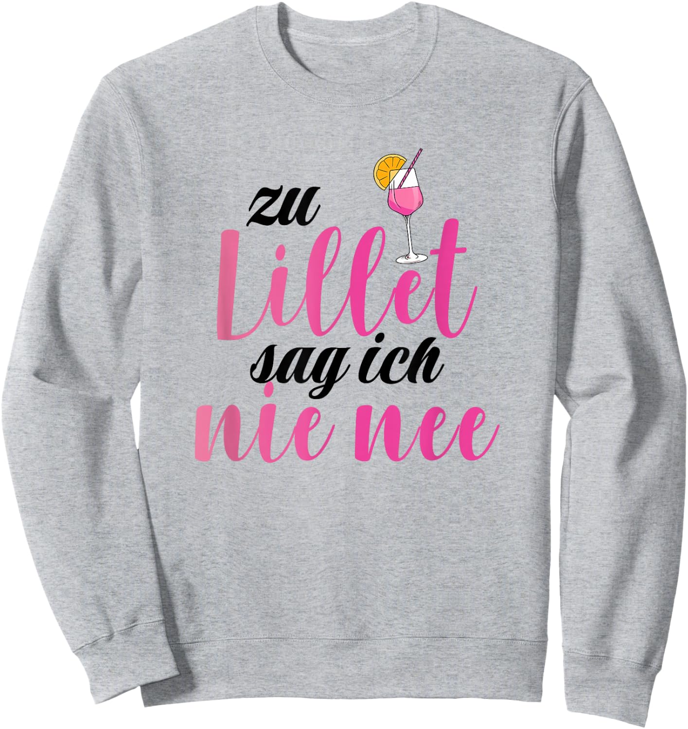 Lillet with German Text "Zu Lillet sag ich nie nee" [German Language], White, s Sweatshirt - Sweatshirt | Ash