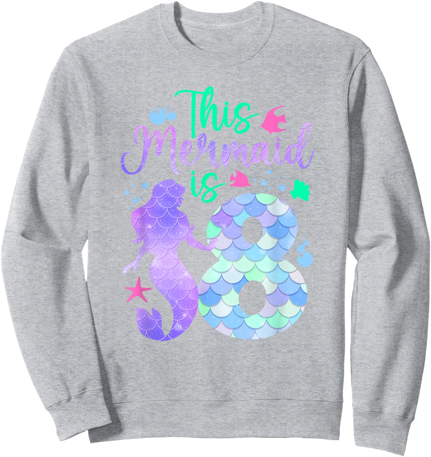 This Mermaid is 8 Birthday Girls Mermaid Sweatshirt - Sweatshirt | Ash