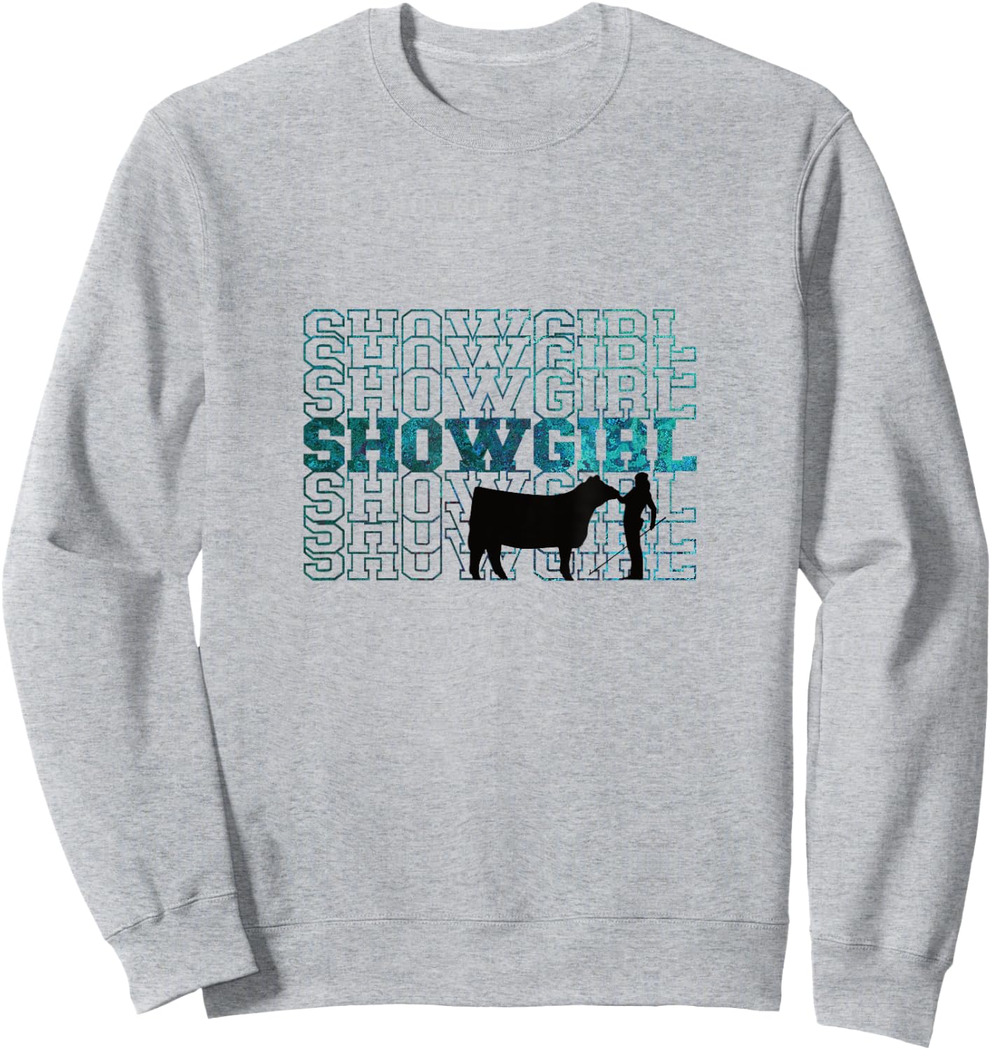 Showgirl Livestock Cattle Showing - Fun Show Cattle Sweatshirt - Sweatshirt | Ash