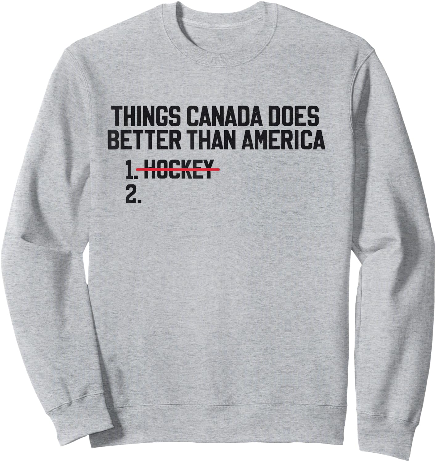 Things Canada Does Better Than America – Can. vs USA Hockey Sweatshirt - Sweatshirt | Ash