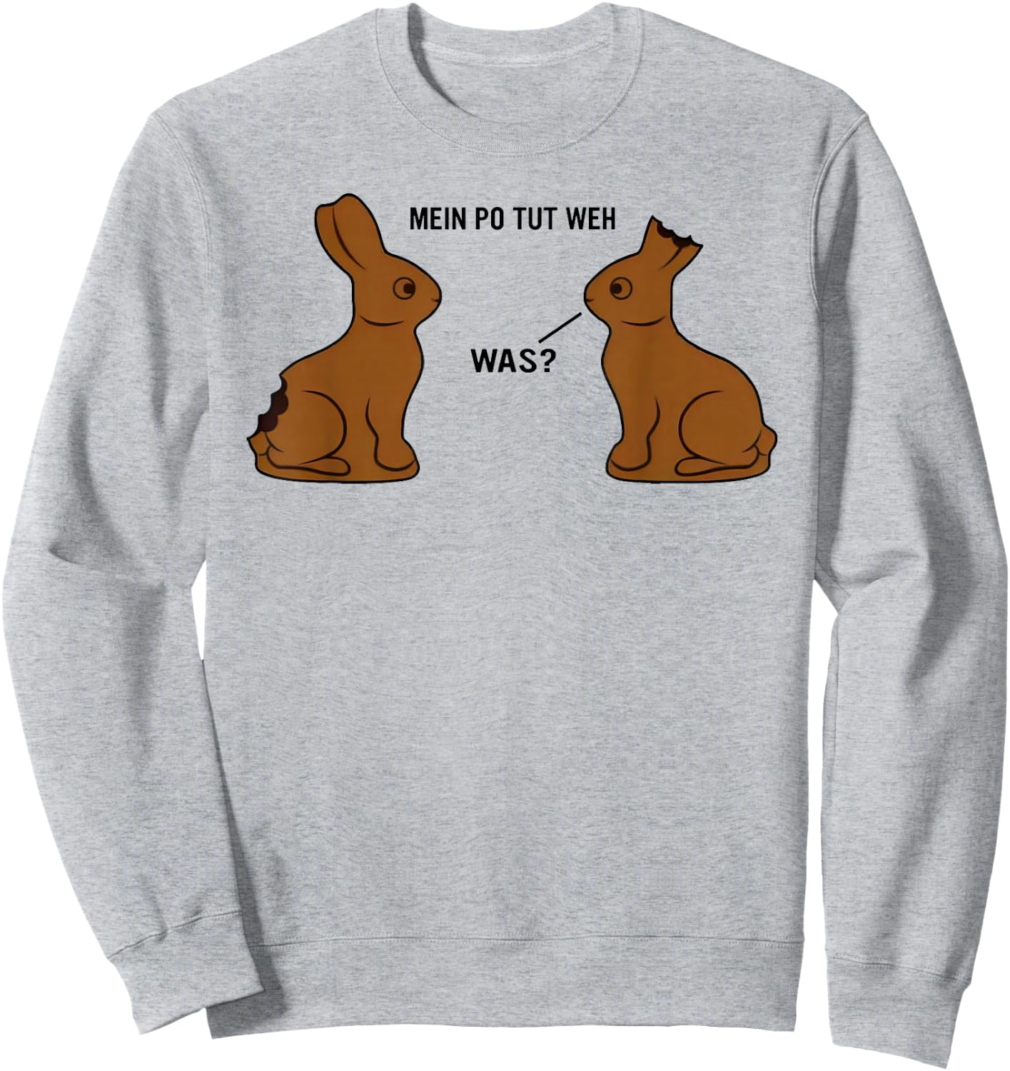 Mein po tut weh! Was? Lustiger Schokoladenhase Meme Ostern , White Sweatshirt - Sweatshirt | Ash