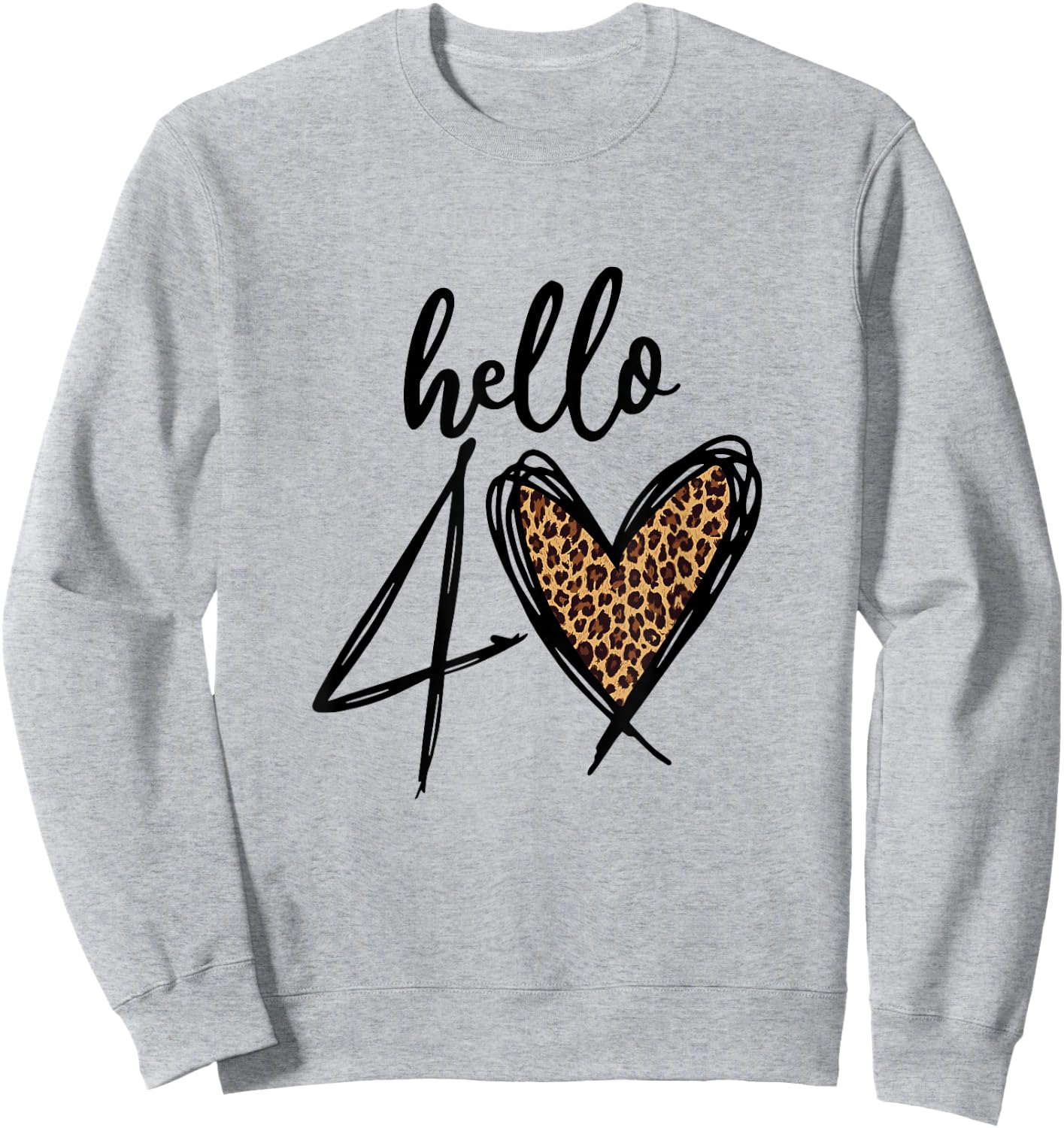 Hello 40 Years Leopard Heart 40th Birthday Party Women Gift , White Sweatshirt - Sweatshirt | Ash